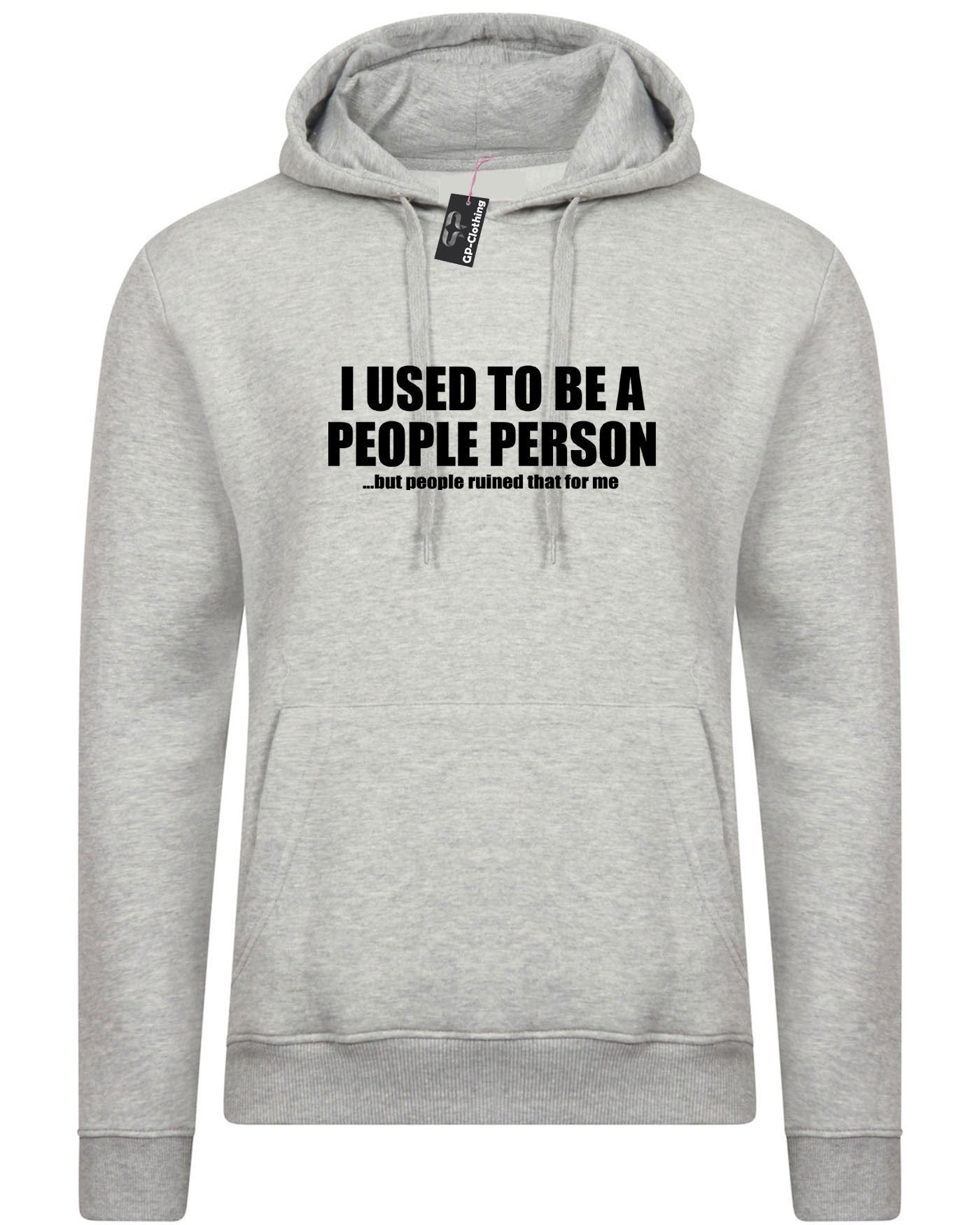 I used to be people person but people ruined that for me funny hoodie hoody hood hooded joke gift anti social slogan unisex