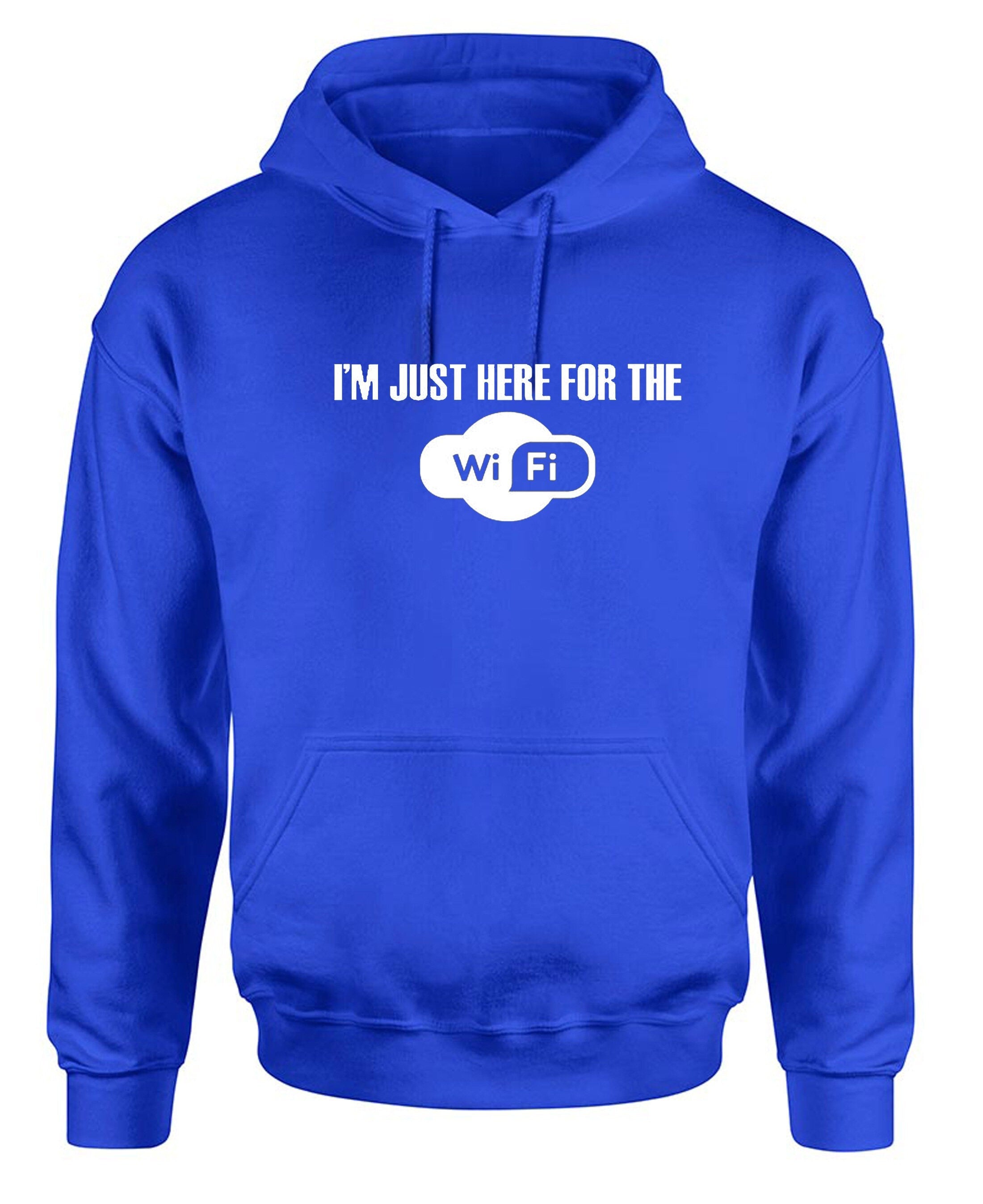 I'm just here for the wifi funny hoodie hoody hood hooded unisex gamer gaming internet worm novelty joke gift idea mens