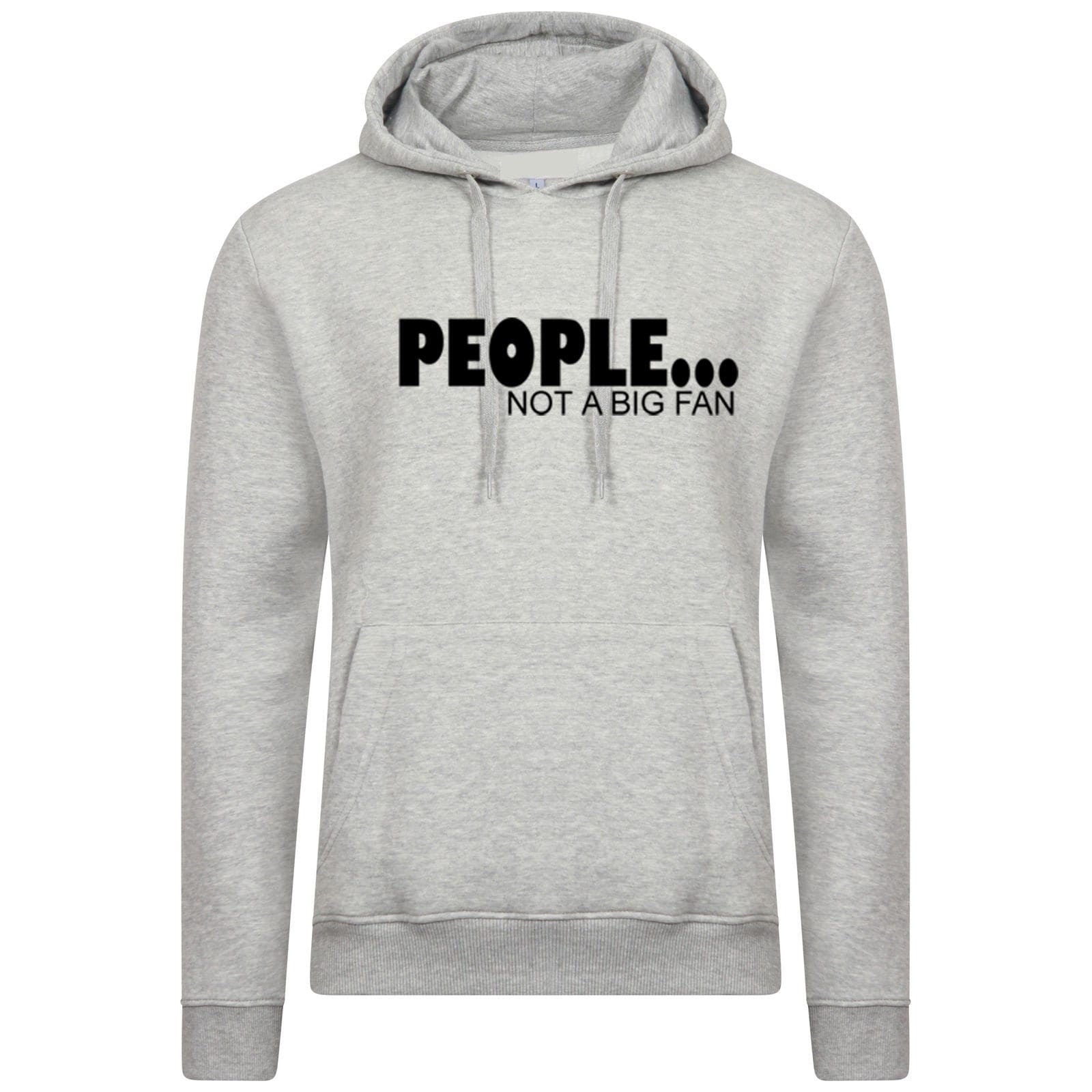 People not a big fan hoodie hoody hood hooded novelty top funny unisex xmas gift lol mens womens ladies present anti social