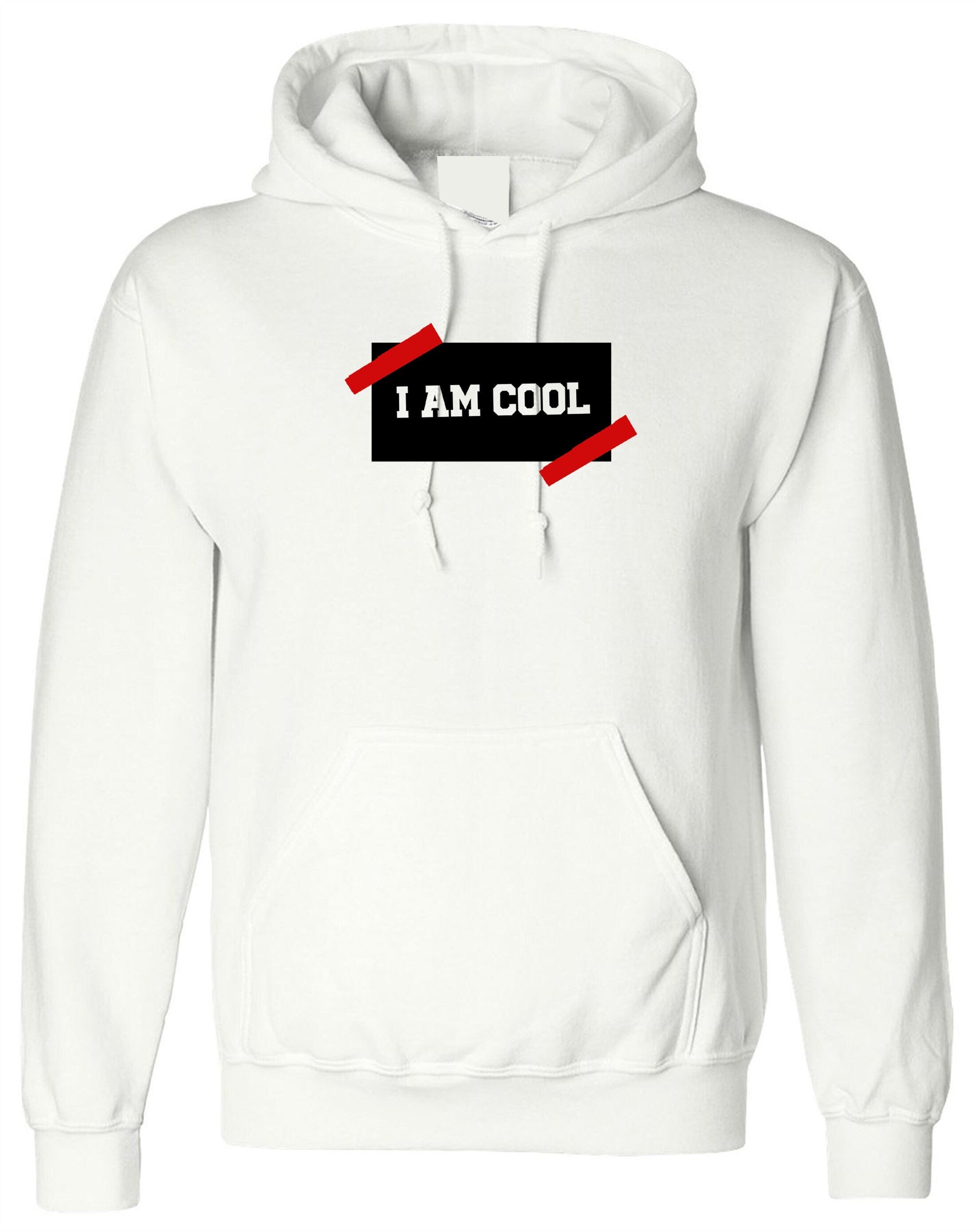 I am cool cute men ladies birthday gift hoodie hoody hood hooded partywear christmas present eid gift womens top trending