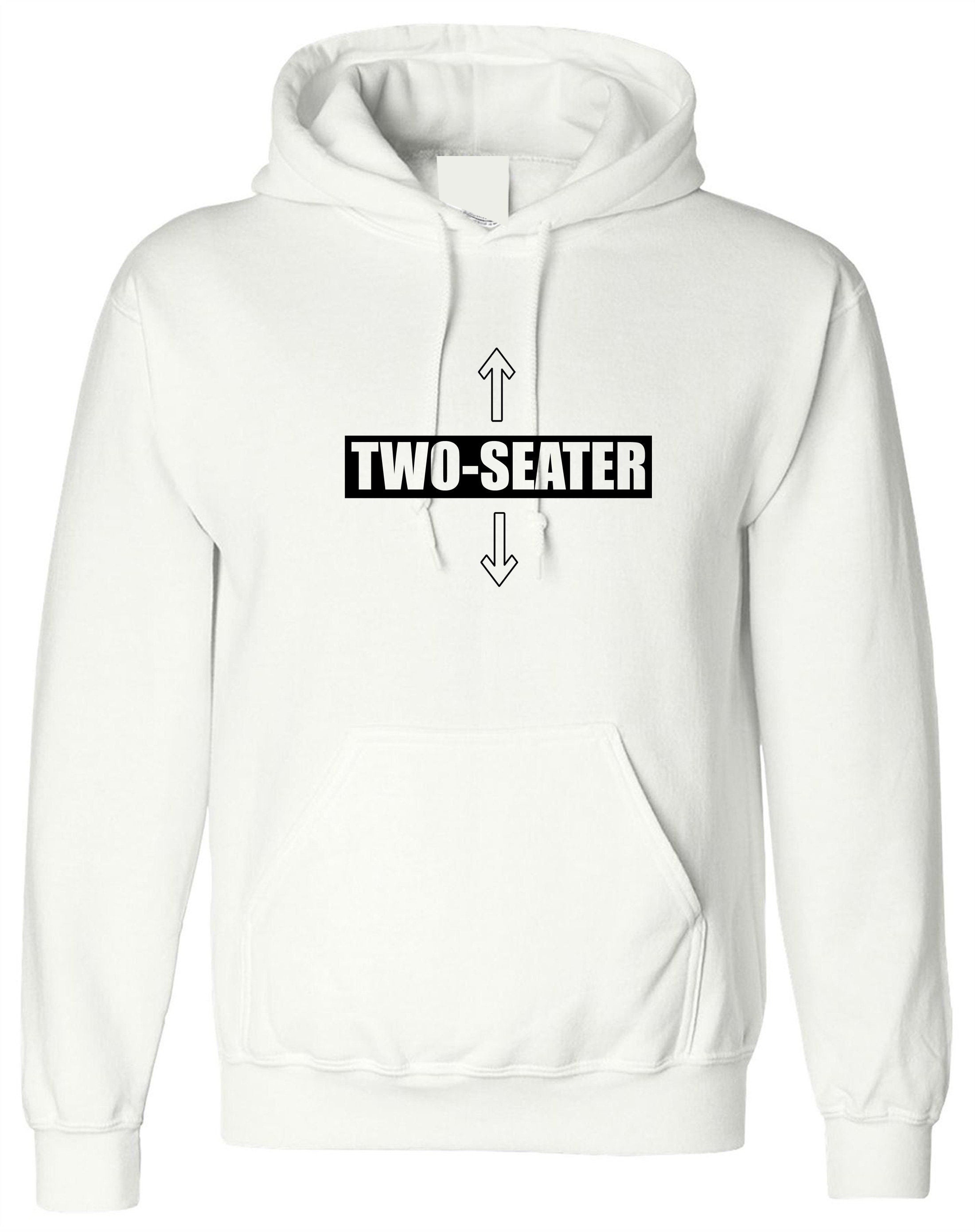 Two seater funny mens naughty hoodie hoody hood hooded flirty gift for friend sarcastic humorous present birthday