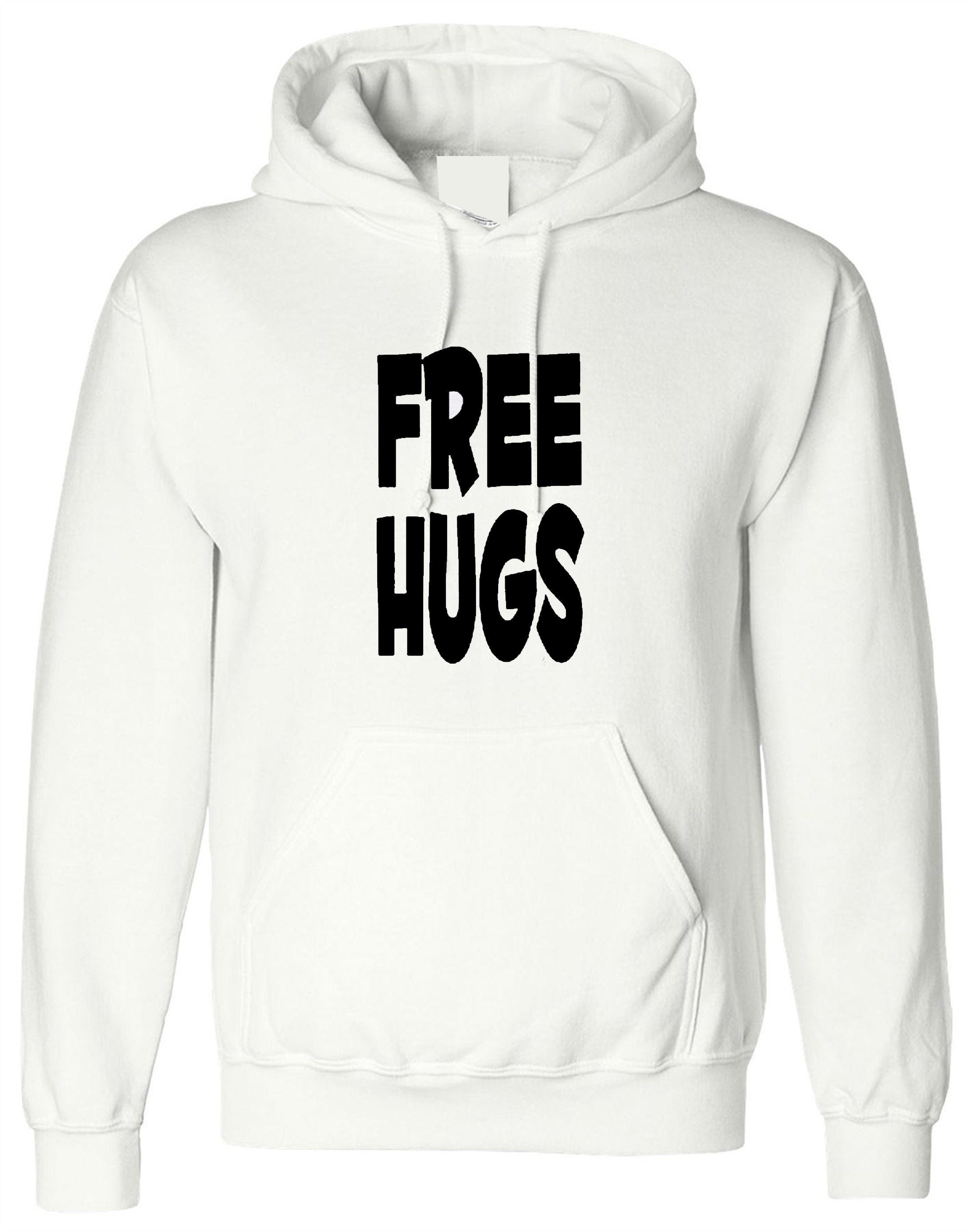 Free hugs hoodie hoody hood hooded women's men's funny hipster christmas gift tumblr unisex valentines top