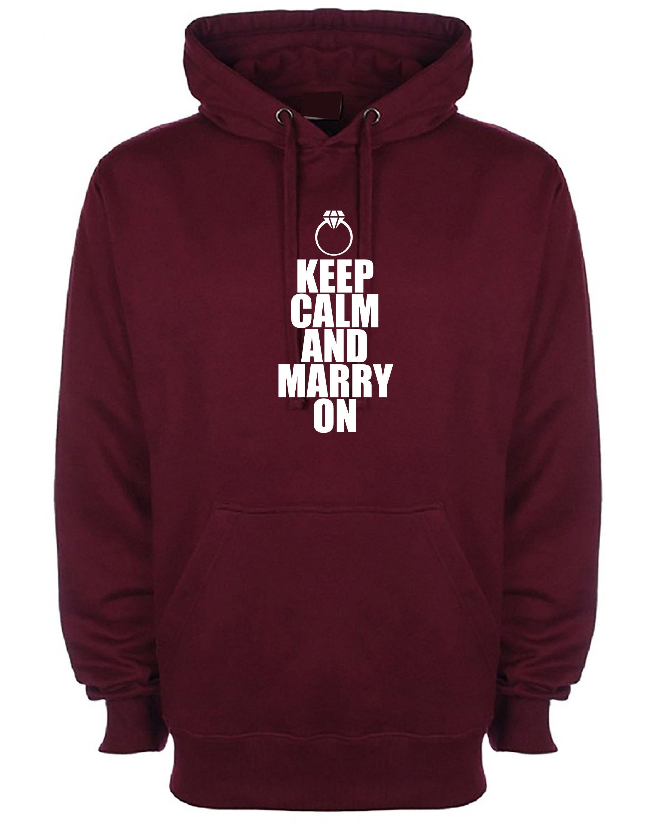 Keep calm and marry on funny marriage hoodie hoody hood hooded gift for engaged unisex about to marry couple top unisex