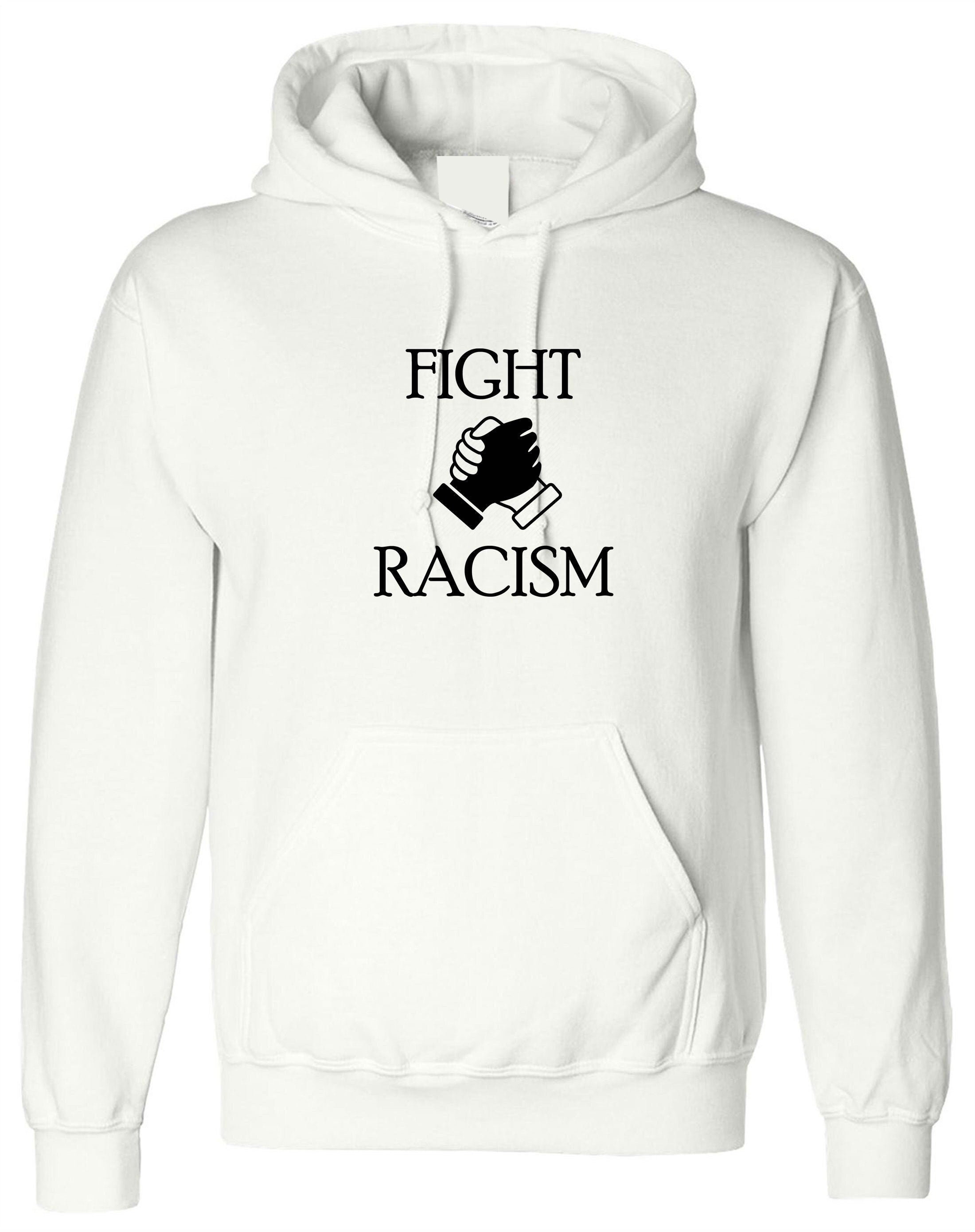 Black lives fight racism hoodie hoody hood hooded for adults support equality racial equality say no to discrimination racism unisex