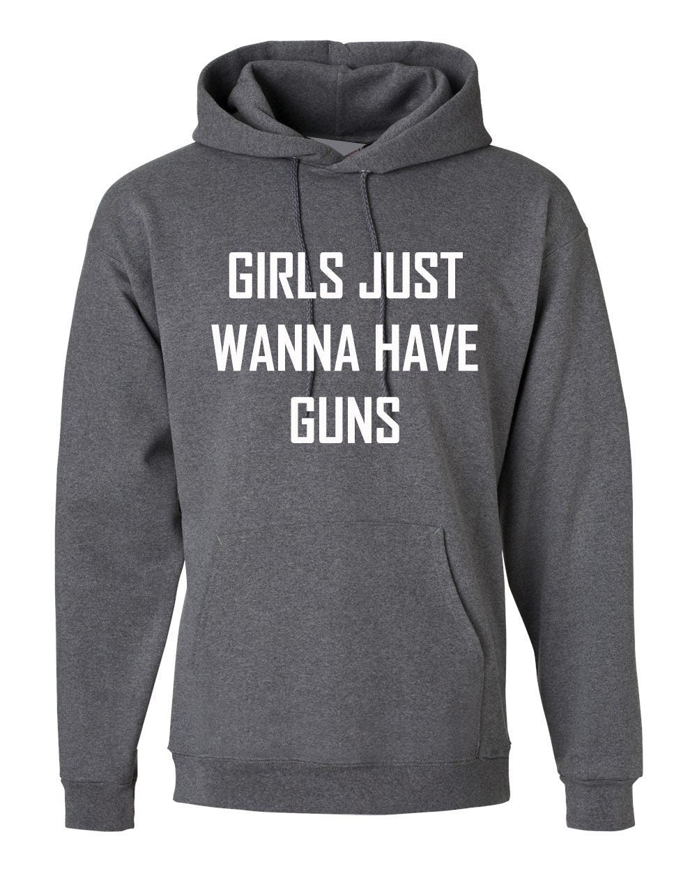 Girls just wanna have guns funny hoodie hoody hood hooded humor slogan birthday gift womens day ladies top joke