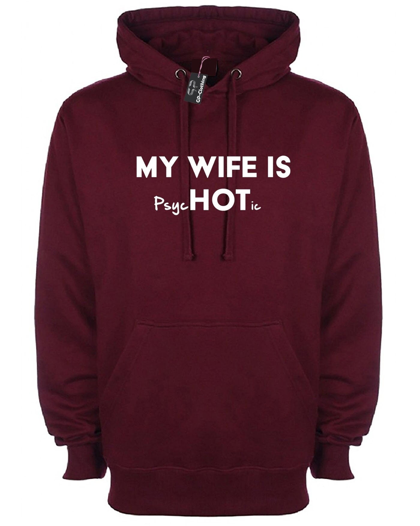 Mens funny my wife is hot psychotic hoodie hoody hood hooded slogan husband wife gift birthday christmas wedding anniversary present