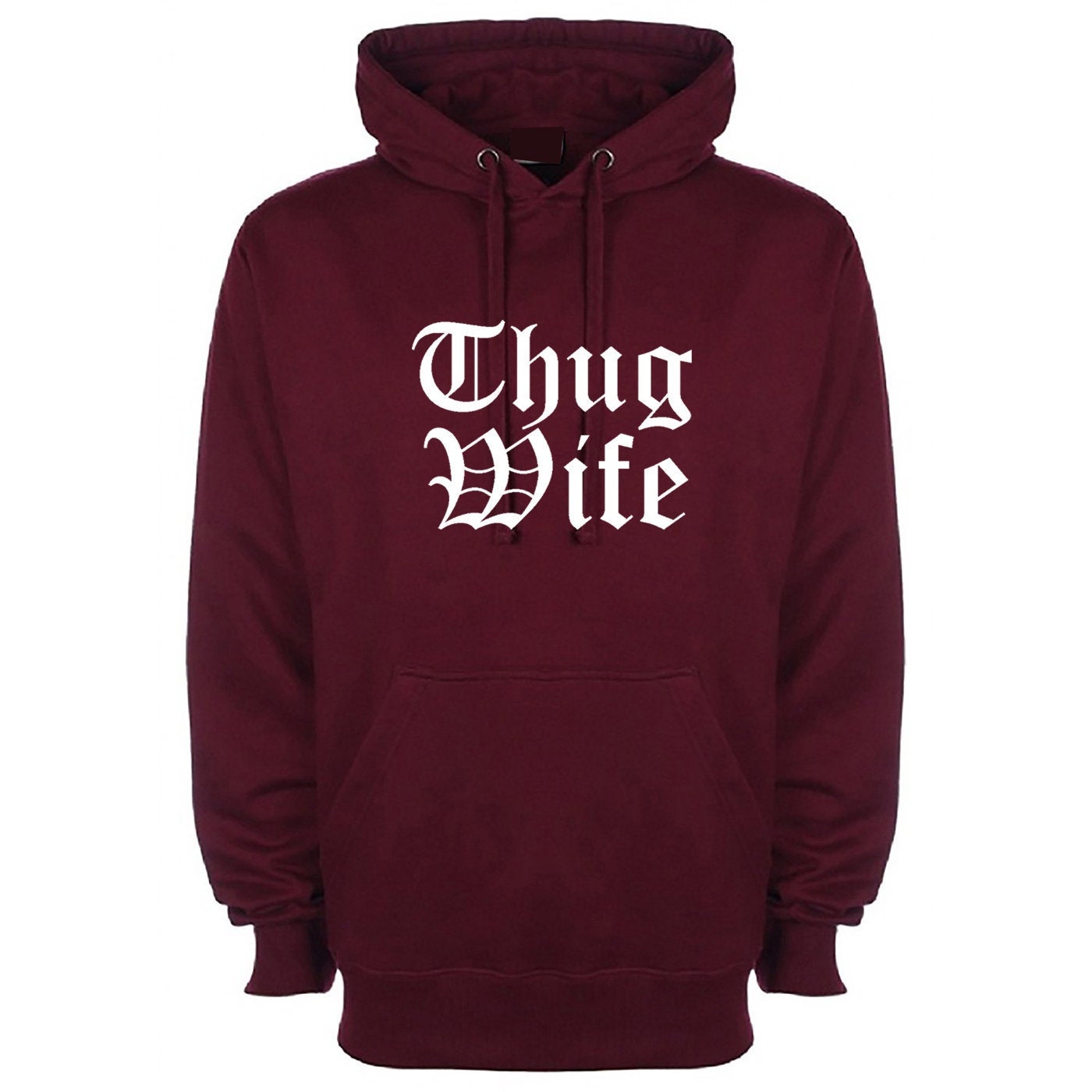 Thug wife hoodie hoody hood hooded funny gift for wife ladies womens day anniversary gift for wife top joke christmas