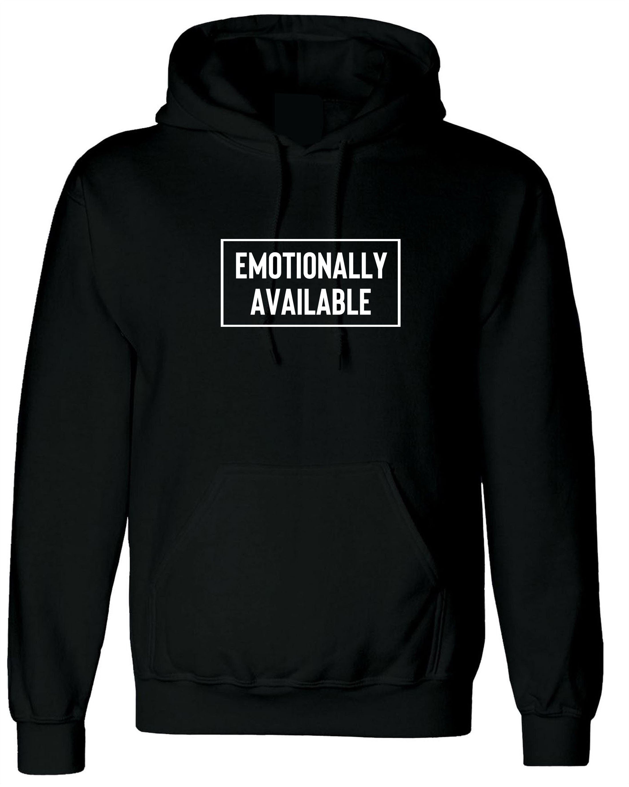 Emotionally available hoodie hoody hood hooded valentines top mens womens funny slogan chritsmas present top