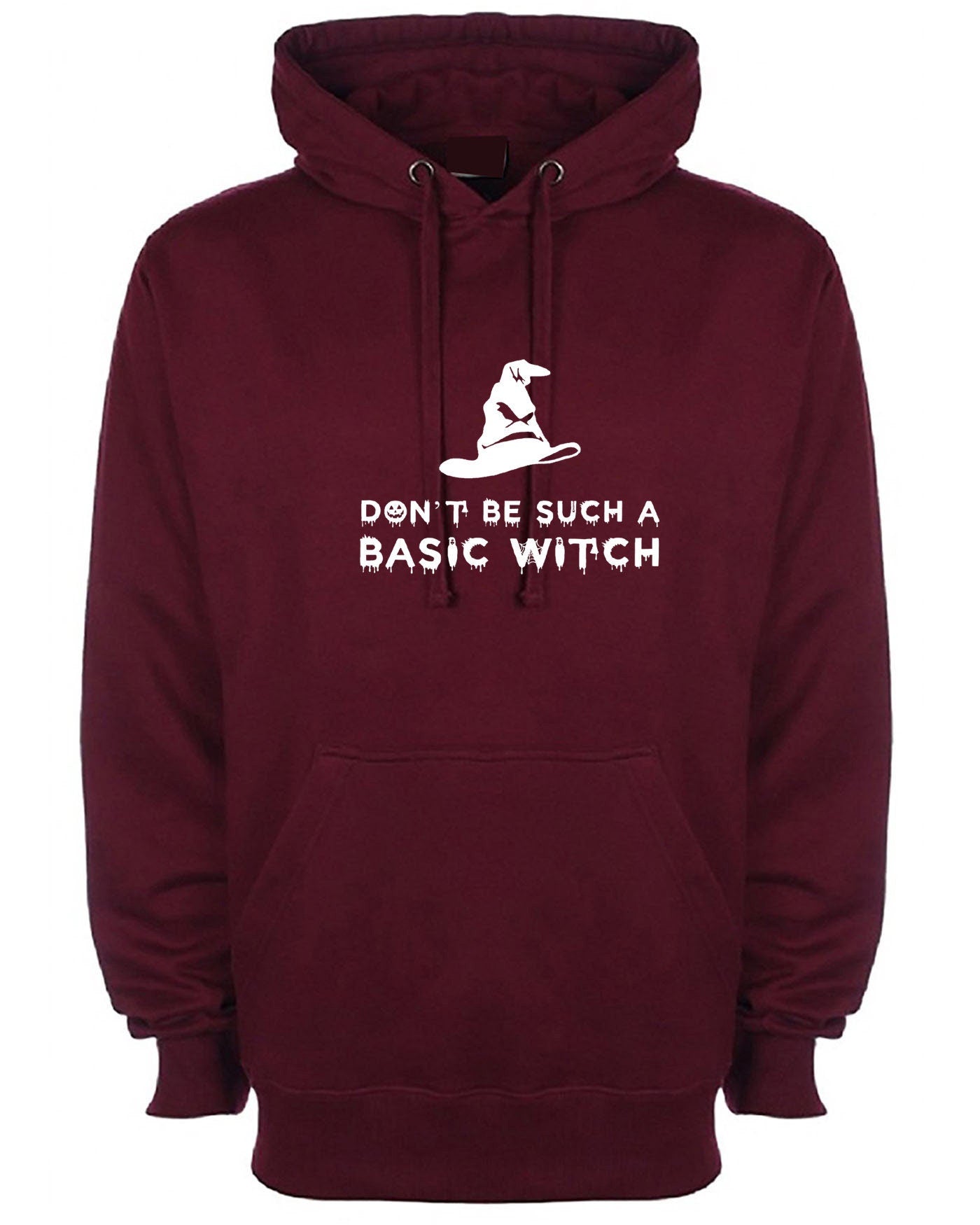 Don't be such a basic witch hoodie hoody hood hooded funny halloween ladies womens top rude sarcastic gift for friend joke slogan