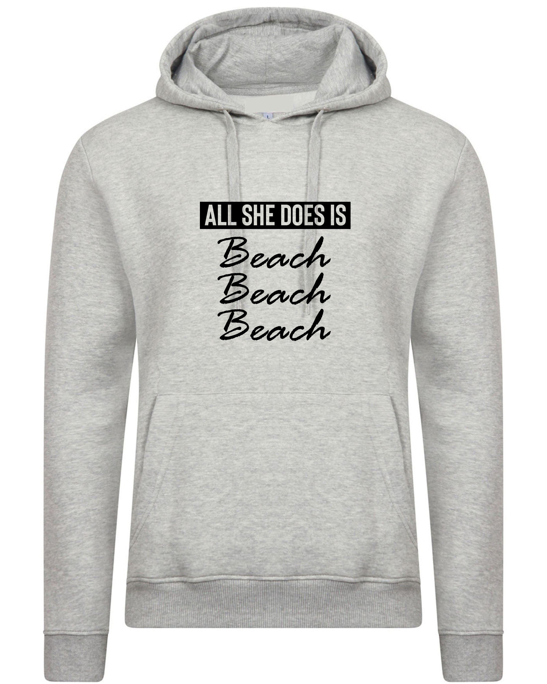 All she does beach beach beach lovers womens ladies hoodie hoody hood hooded bitch please funny top unisex