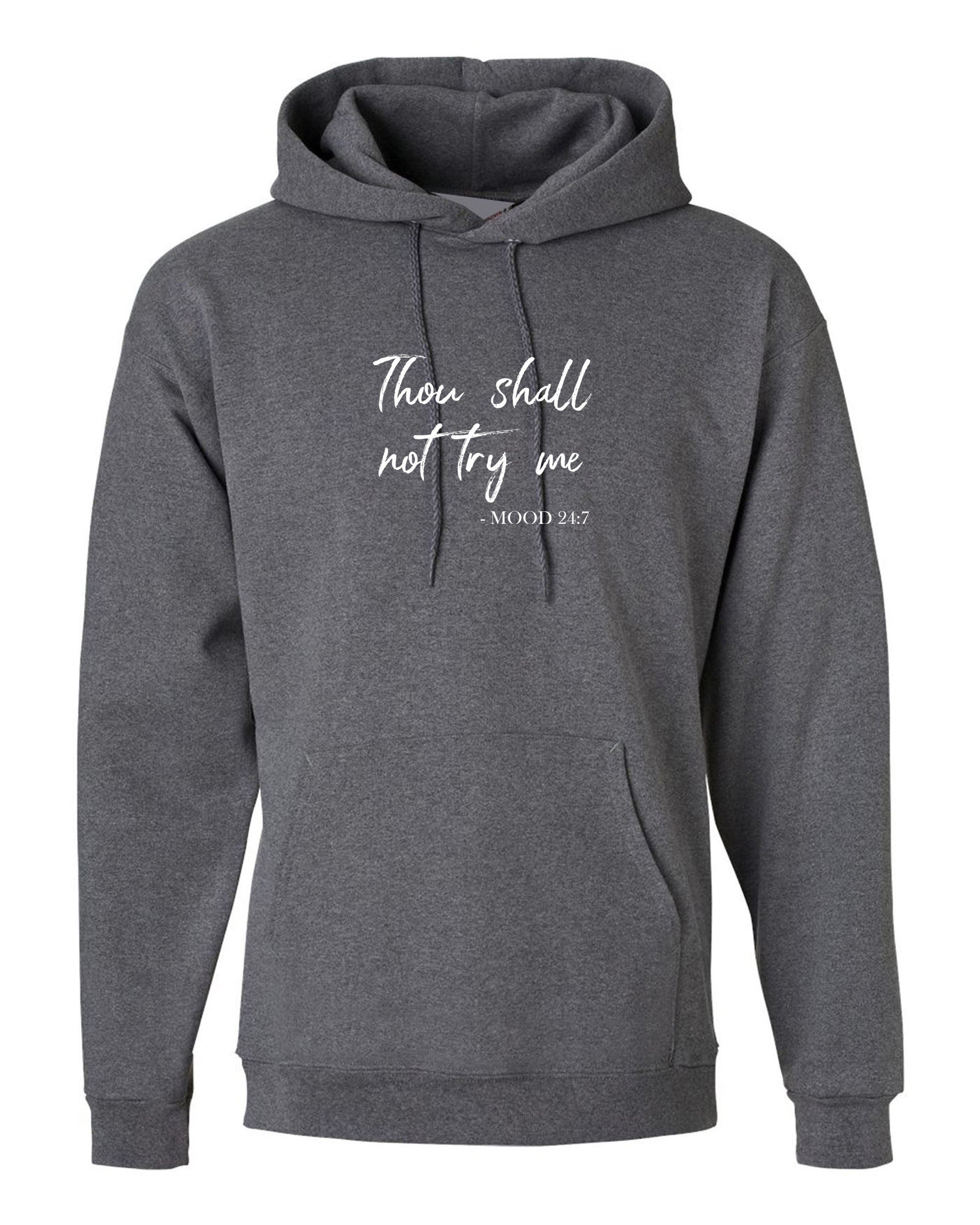 Thou shall not try me hoodie hoody hood hooded mum ladies slogan womens gift birthday xmas funny angry mood 24x7 present mother's day