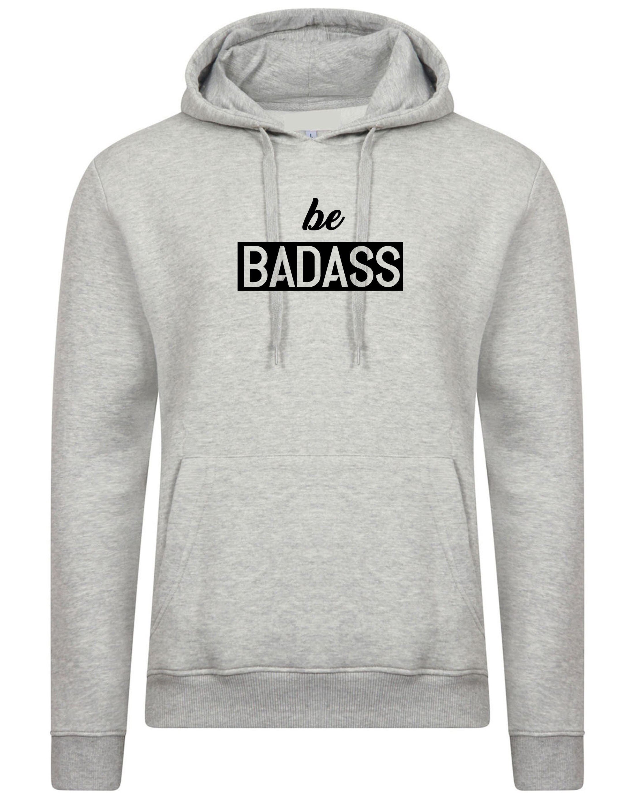 Be badass hoodie hoody hood hooded birthday gift for mens womens ladies unisex christmas present rude sarcastic top