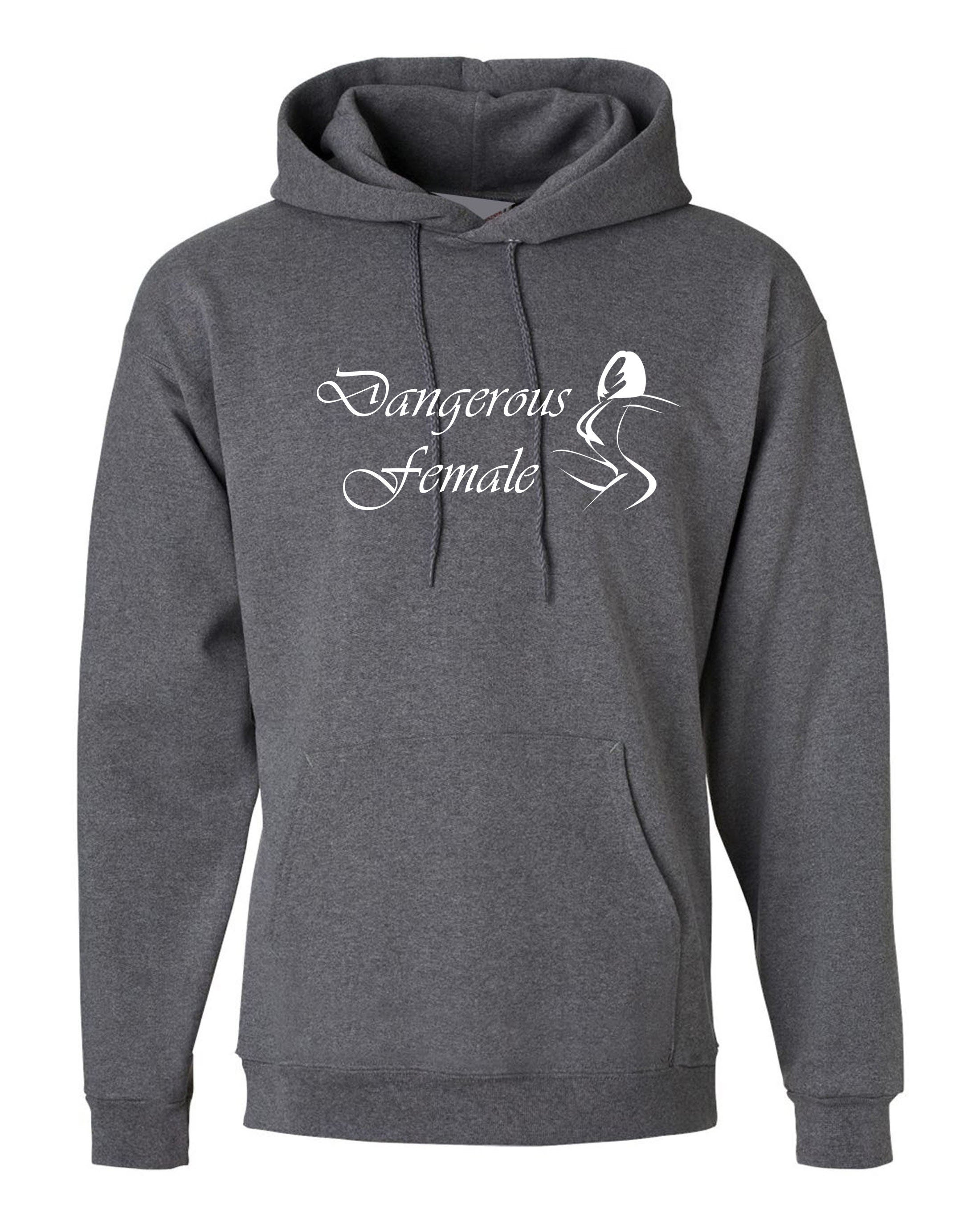 Dangerous female funny ladies hoodie hoody hood hooded feminism feminist woman power gift for womens birthday christmas top