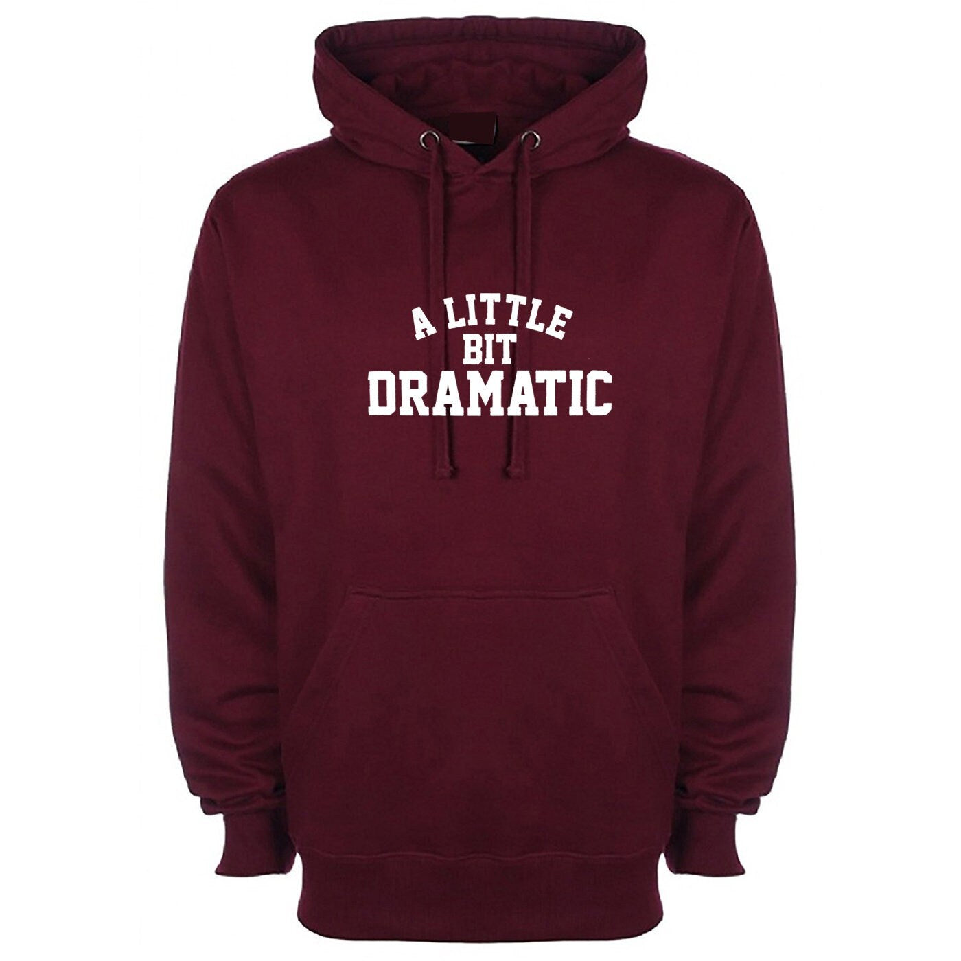 A little bit dramatic mean hoodie hoody hood hooded top fashion tumblr drama queen king gift womens ladies party birthday