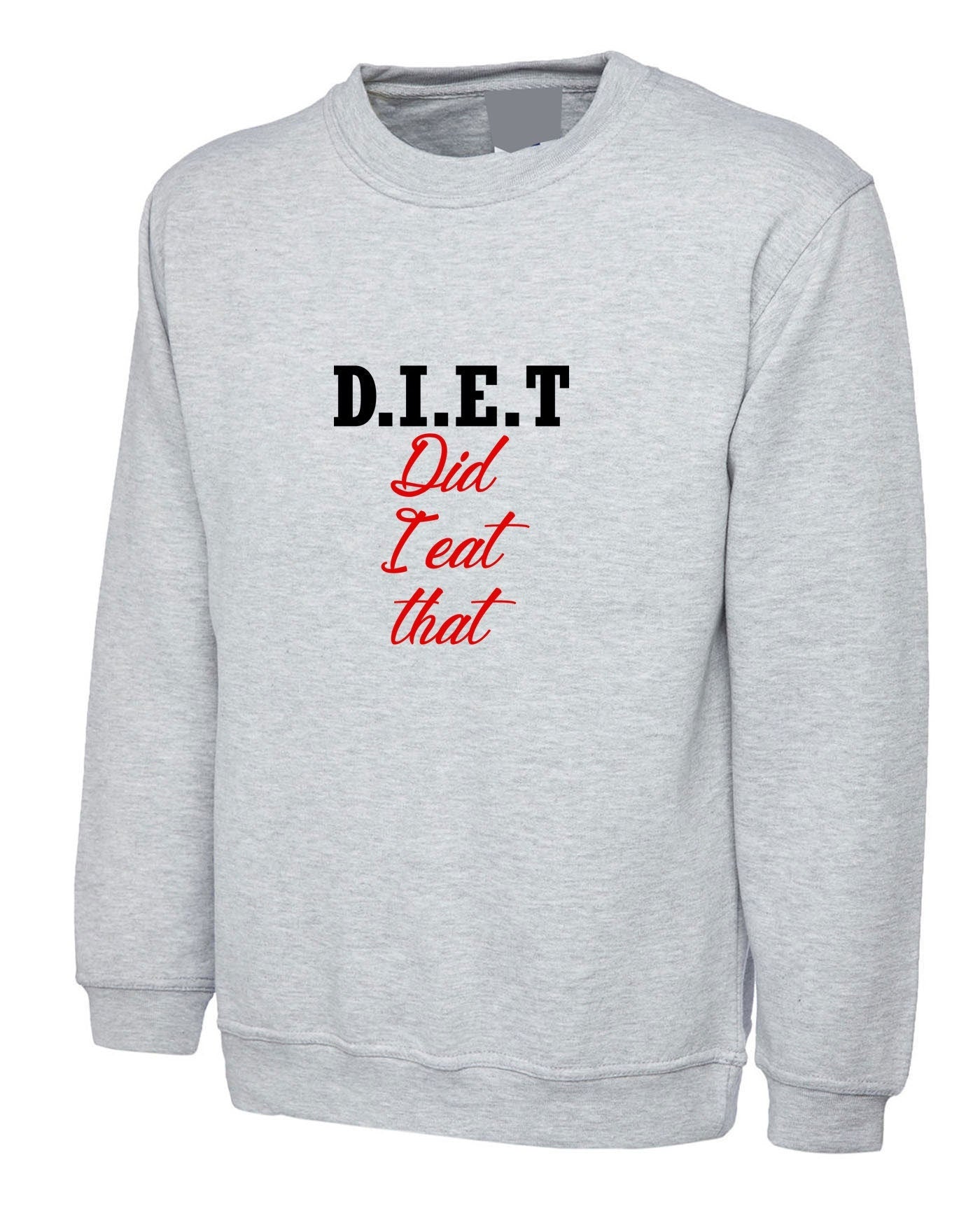 Did i eat that - funny diet sweatshirt jumper sweater shirt women men ladies top workout gym slogan humor joke unisex top