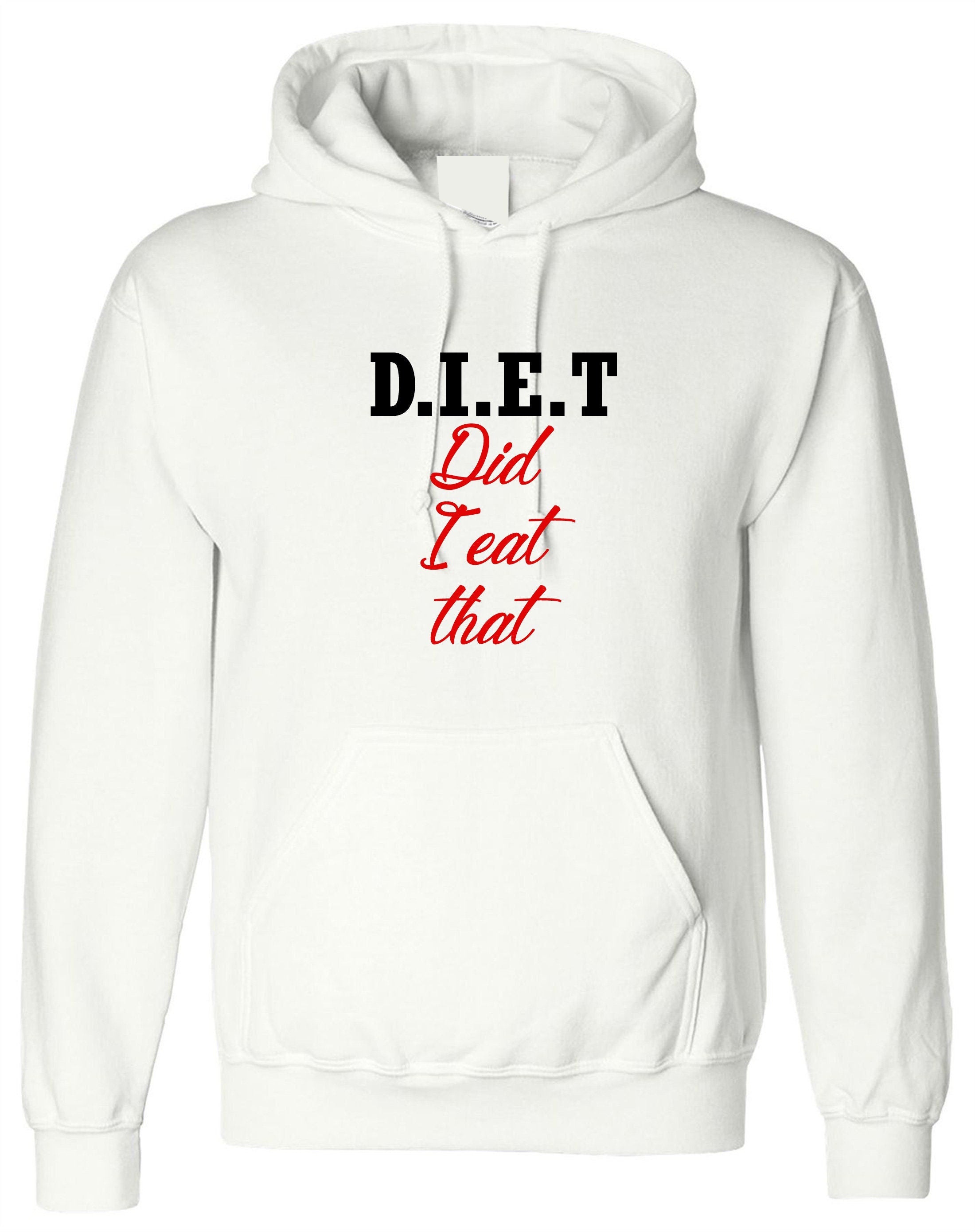 Did i eat that - funny diet hoodie hoody hood hooded women men ladies top workout gym slogan humor joke unisex top