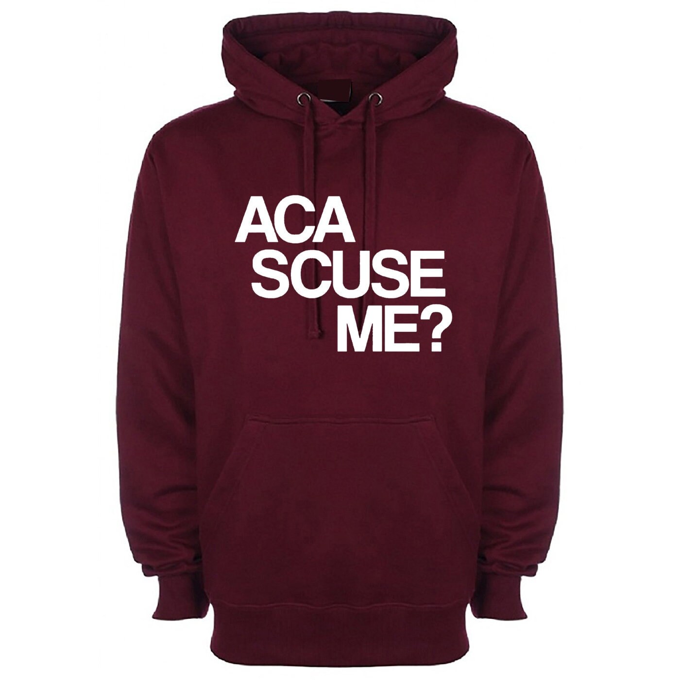 Aca scuse me humour excuse me hoodie hoody hood hooded funny humor slogan top gift nerd womens mens unisex top