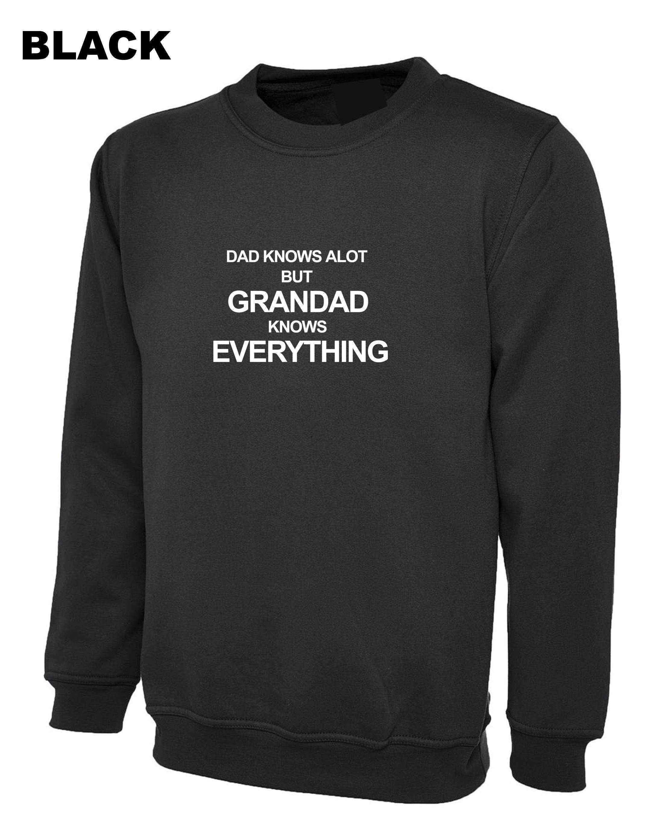 Dad knows alot but grandad knows everything funny sweatshirt jumper sweater shirt birthday gift for grandad joke present christmas xmas