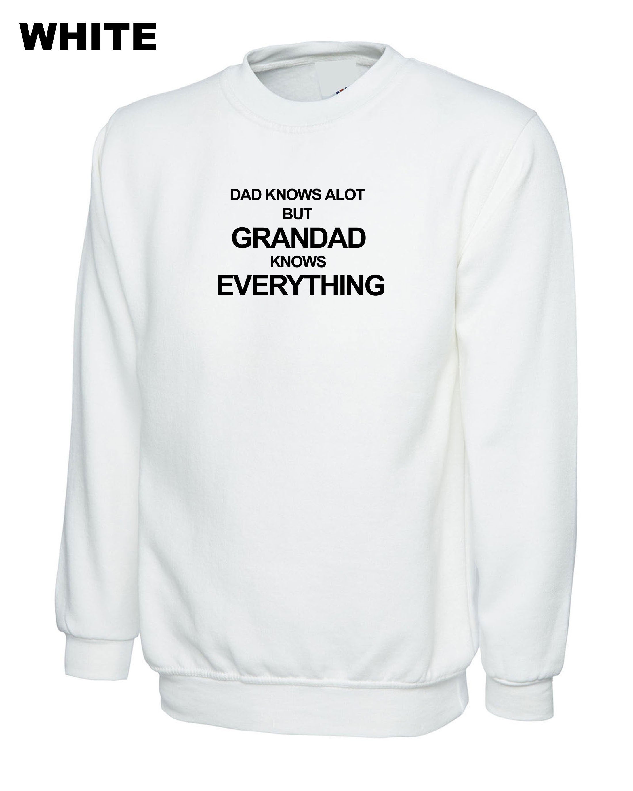 Dad knows alot but grandad knows everything funny sweatshirt jumper sweater shirt birthday gift for grandad joke present christmas xmas