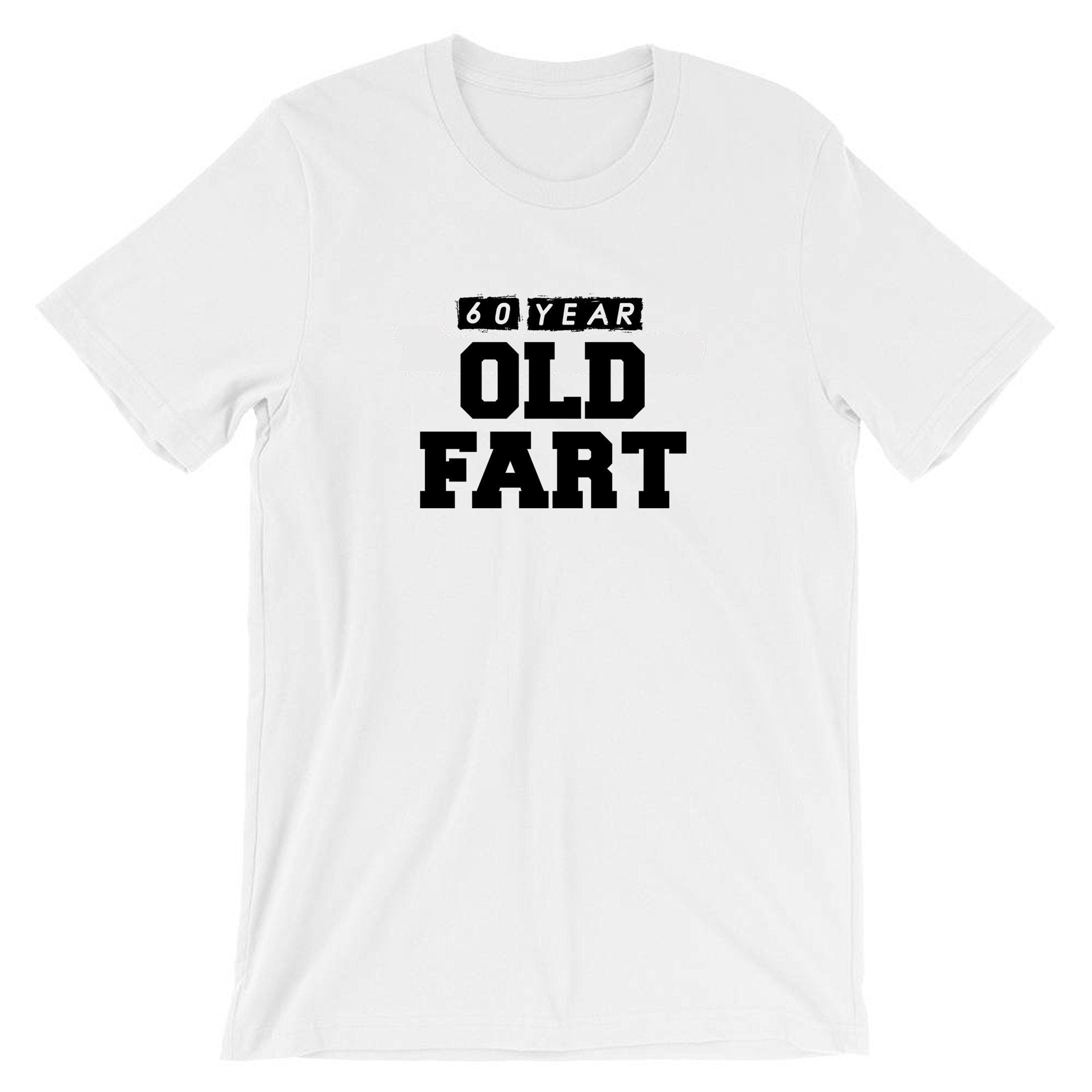 Old fart funny tee shirt tshirt t-shirt gift for dad grandad joke 60th birthday present for daddy