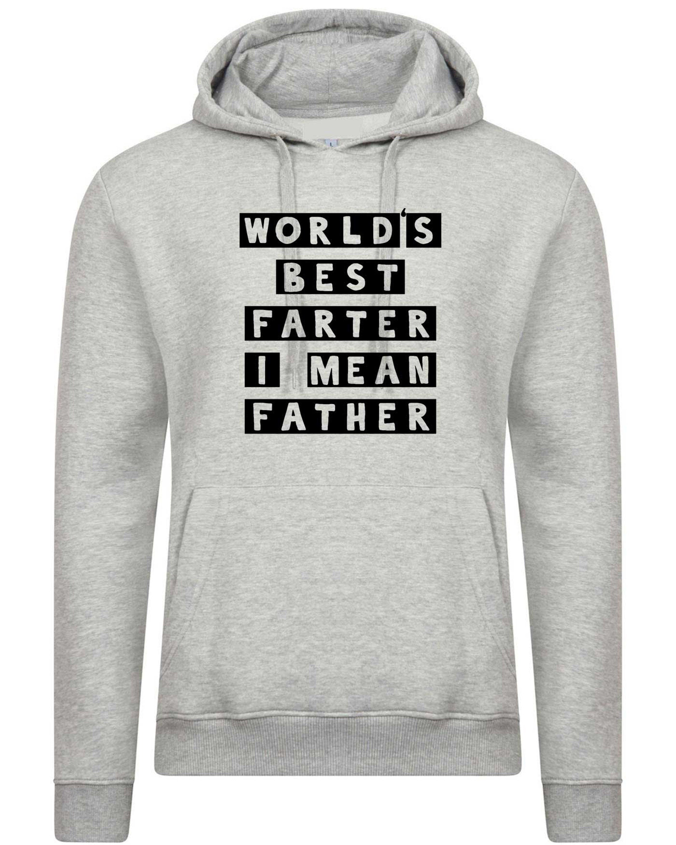 Worlds best farter i mean father funny hoodie hoody hood hooded christmas xmas birthday gift present father's day grandad daddy dad papa