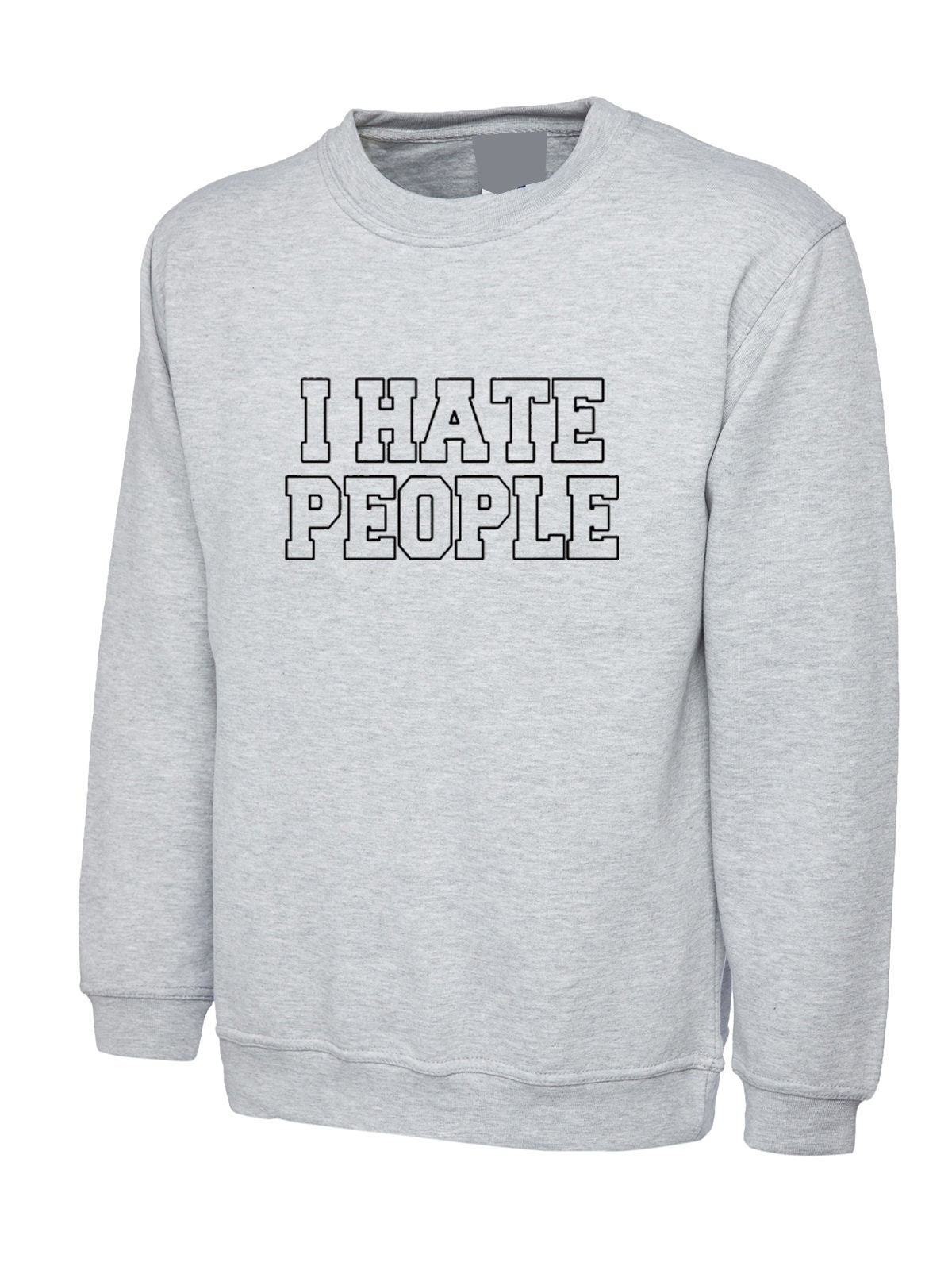 I hate people sweatshirt jumper sweater shirt joke womens ladies xmas valentines funny anti people anti social top unisex rude