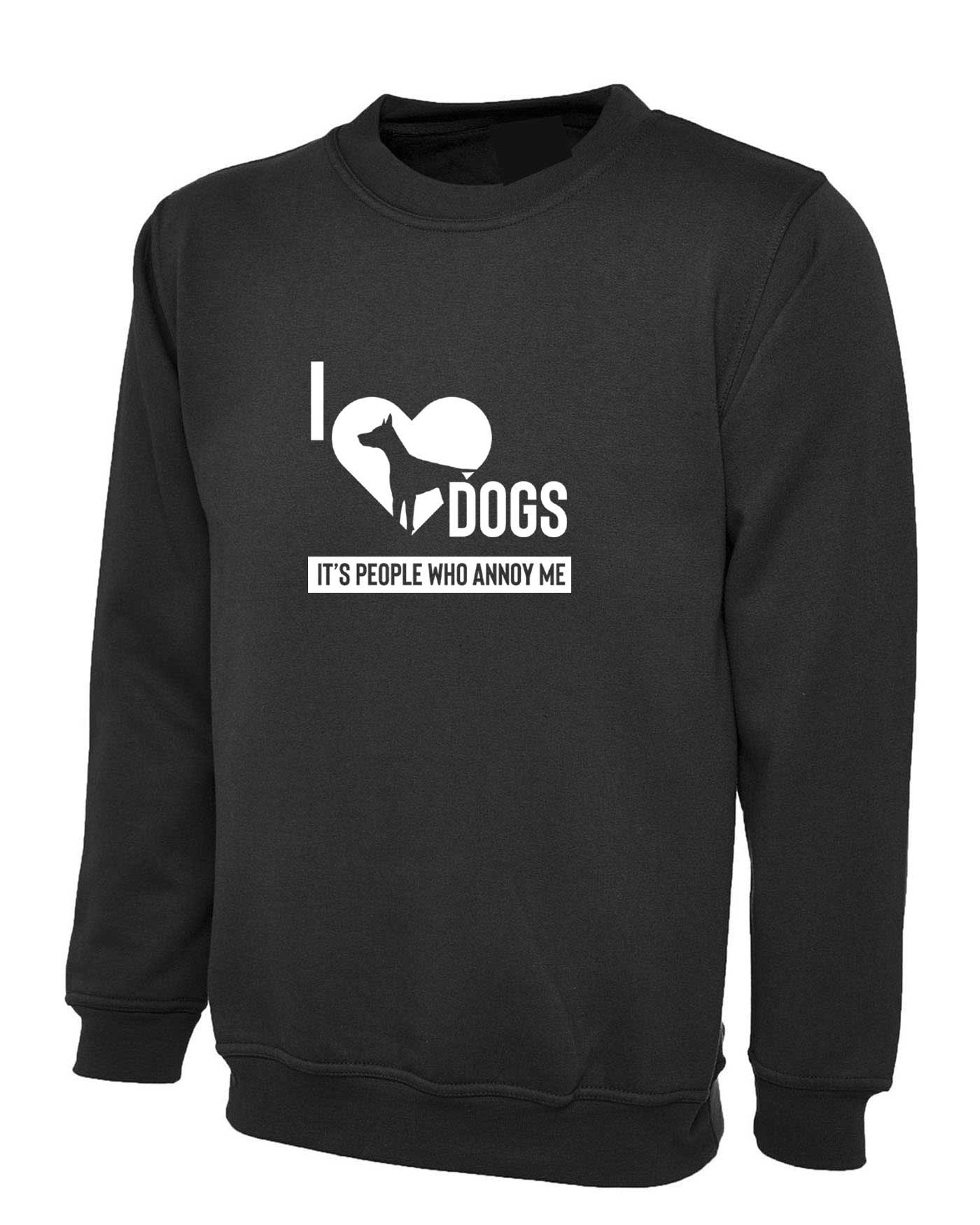 I love dogs sweatshirt people annoy me anti people shirt gift for dog lovers pet lover unisex womens present funny jumper sweater birthday