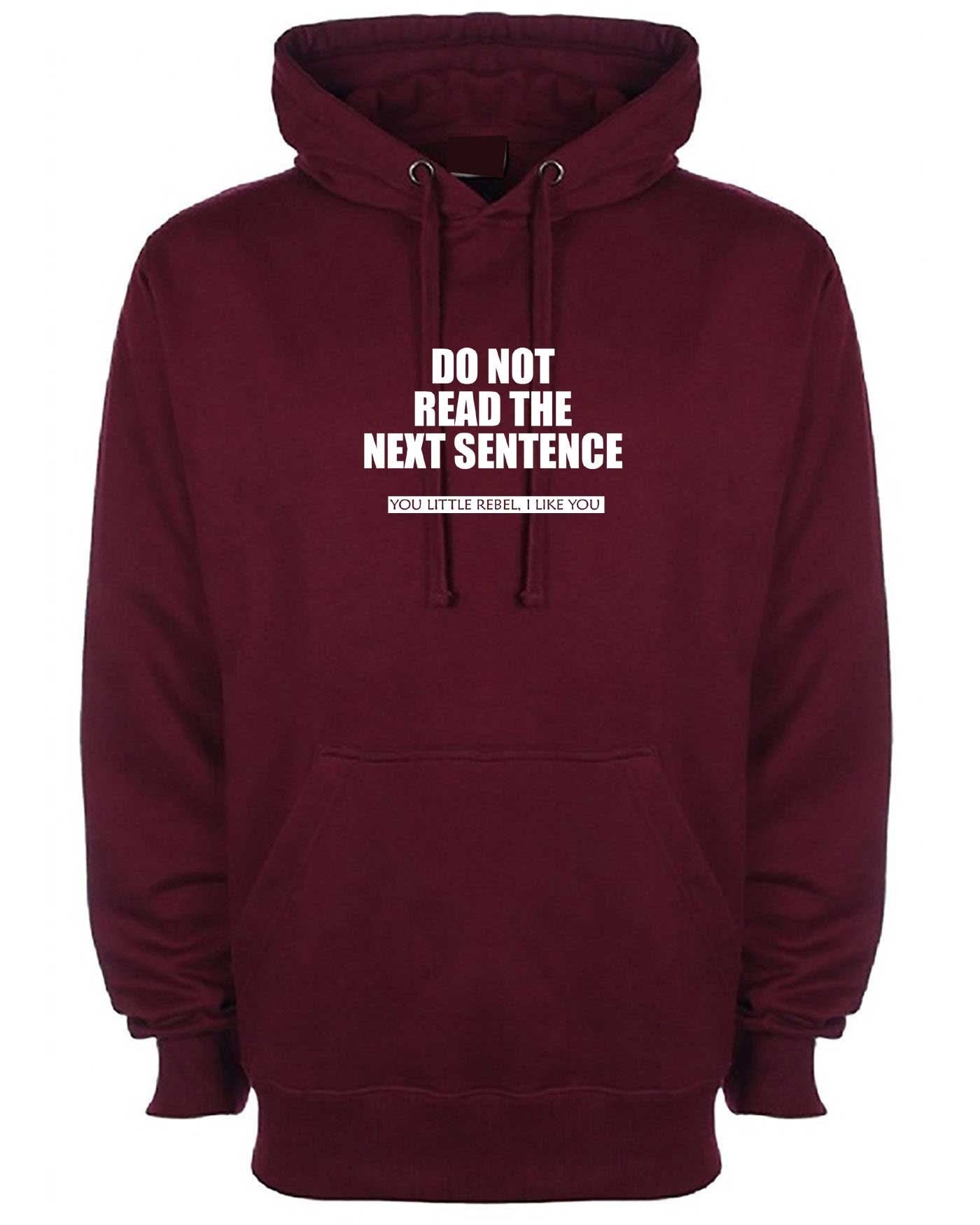 Do not read next sentence hoodie hoody hood hooded little rebel funny joke gift unisex prank birthday present top