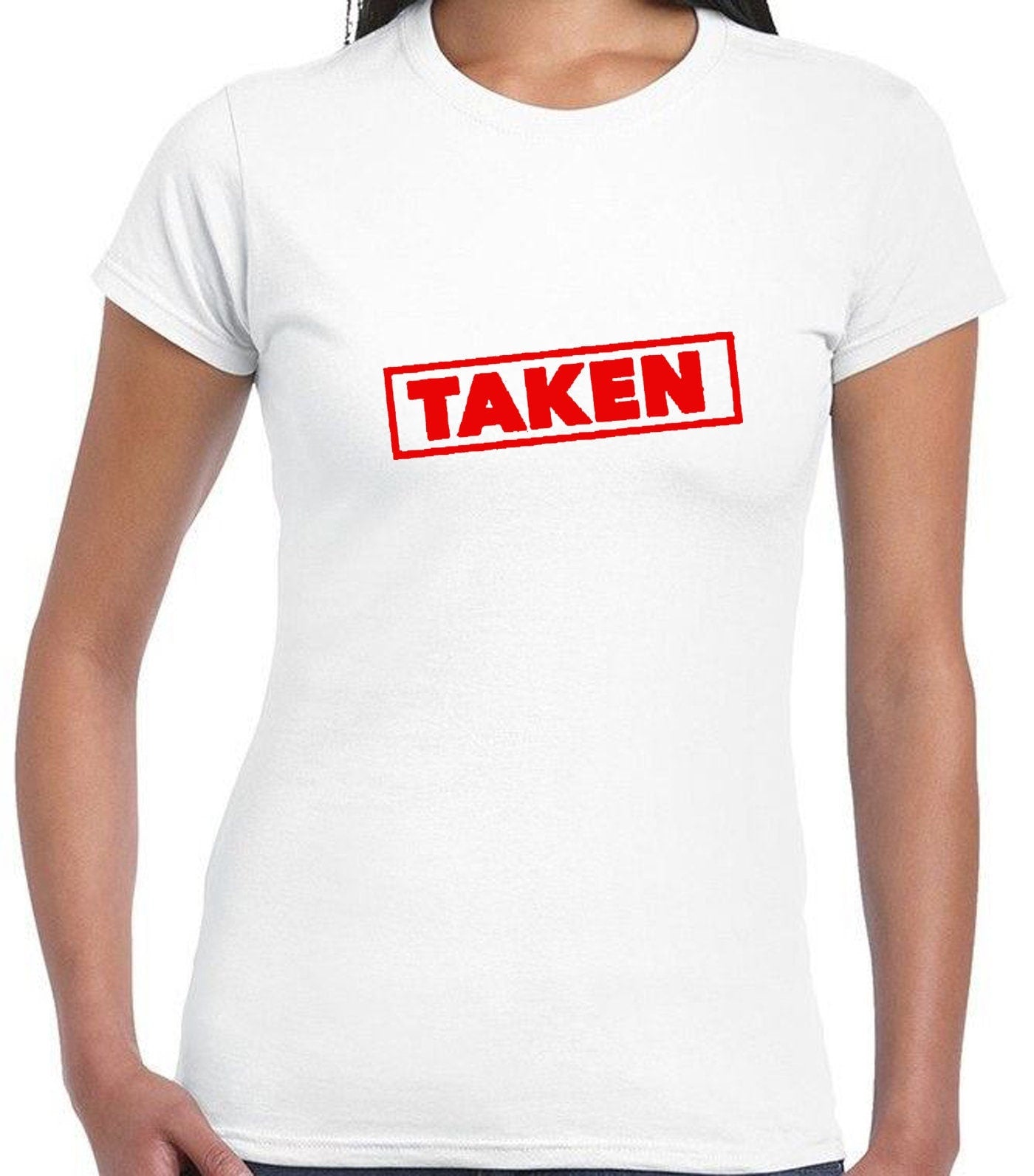 Taken t shirt tshirt t-shirt tee funny engagement married marriage gift present valentines top unisex womens ladies gents