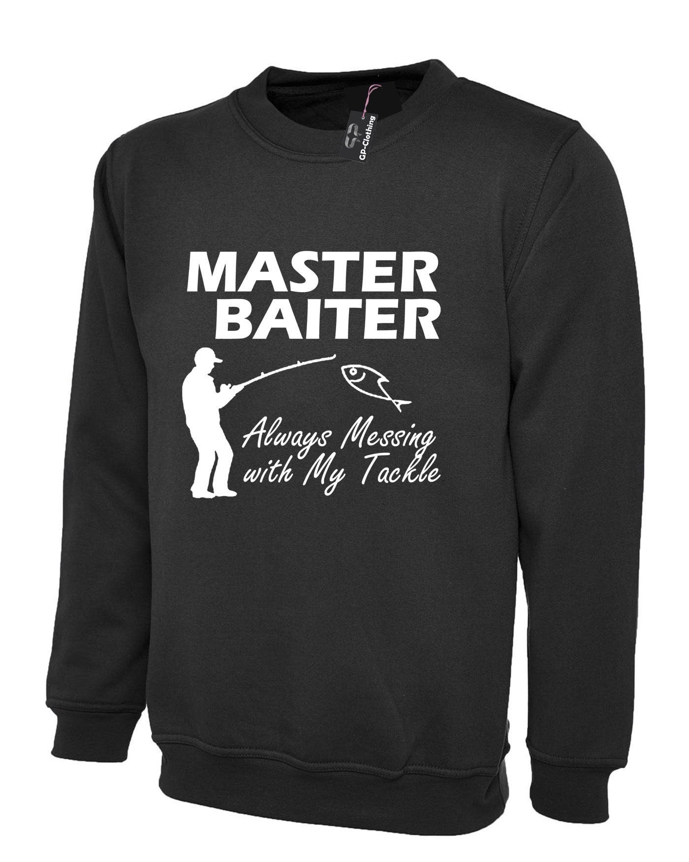 Master baiter funny fishing sweatshirt jumper sweater shirt rude unisex novelty slogan gift fishing lovers presenr grandad dad