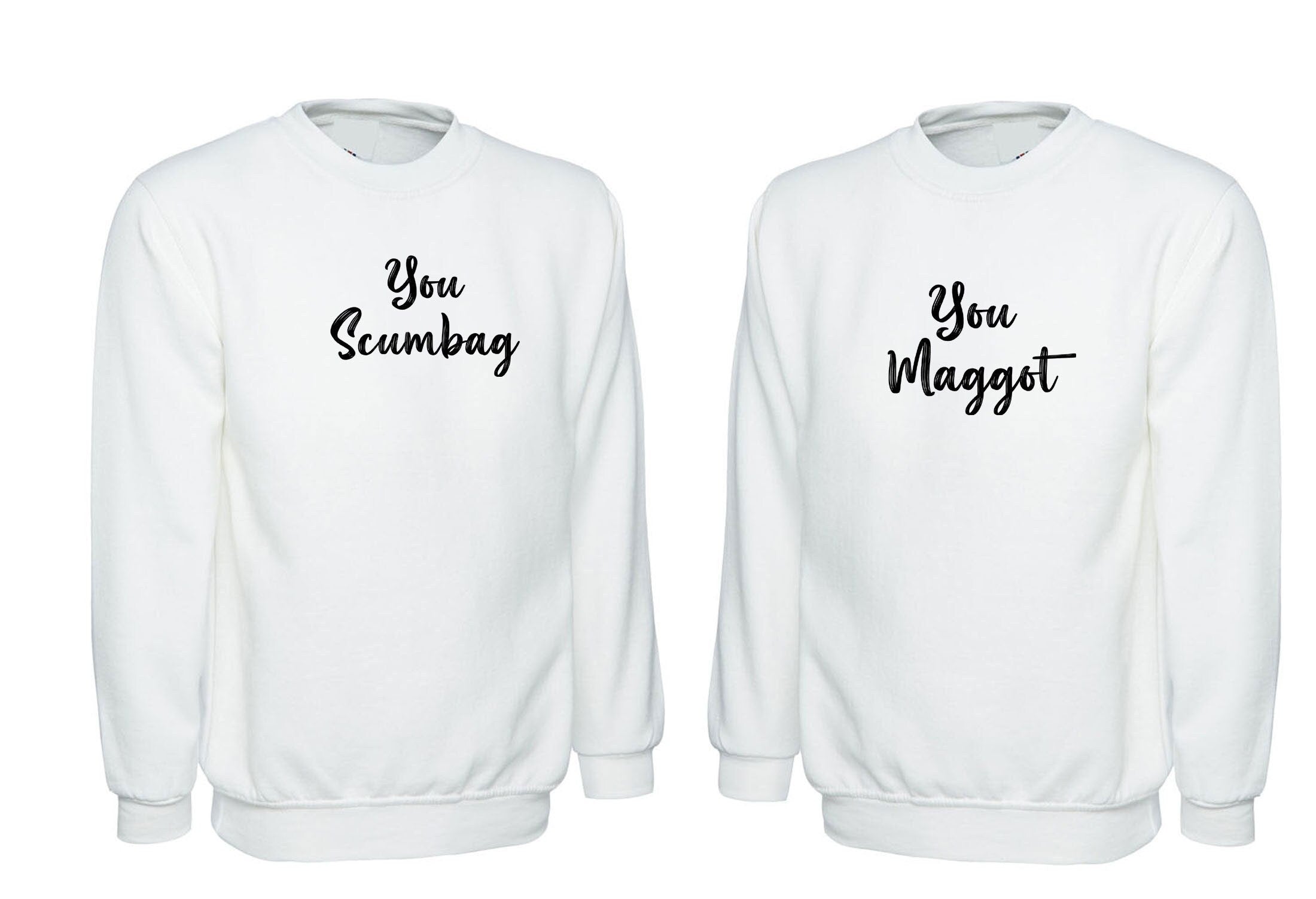 You scumbag you maggot funny couple matching shirts sweatshirt jumper sweater shirt wedding anniversary valentines outfit rude