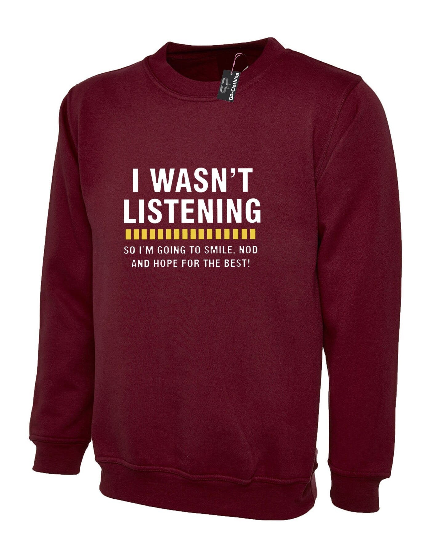 I wasn't listening top funny sweatshirt jumper sweater shirt rude sarcastic joke novelty womens mens unisex birthday gift xmas