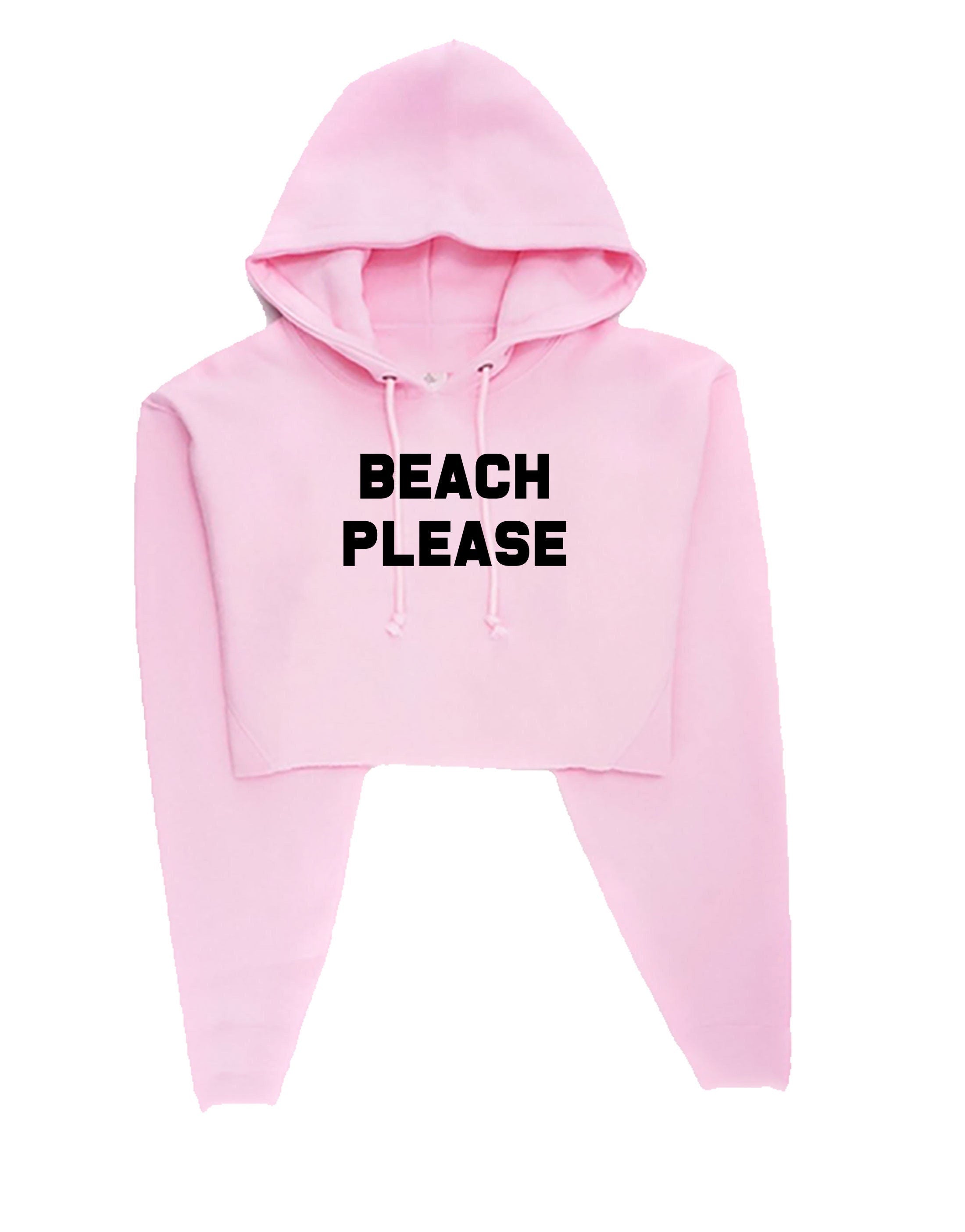 Beach please crop top crop-tops hoodie hoody hood funny holiday summer tan festival parody tumblr indie top bit*ch please beach lover