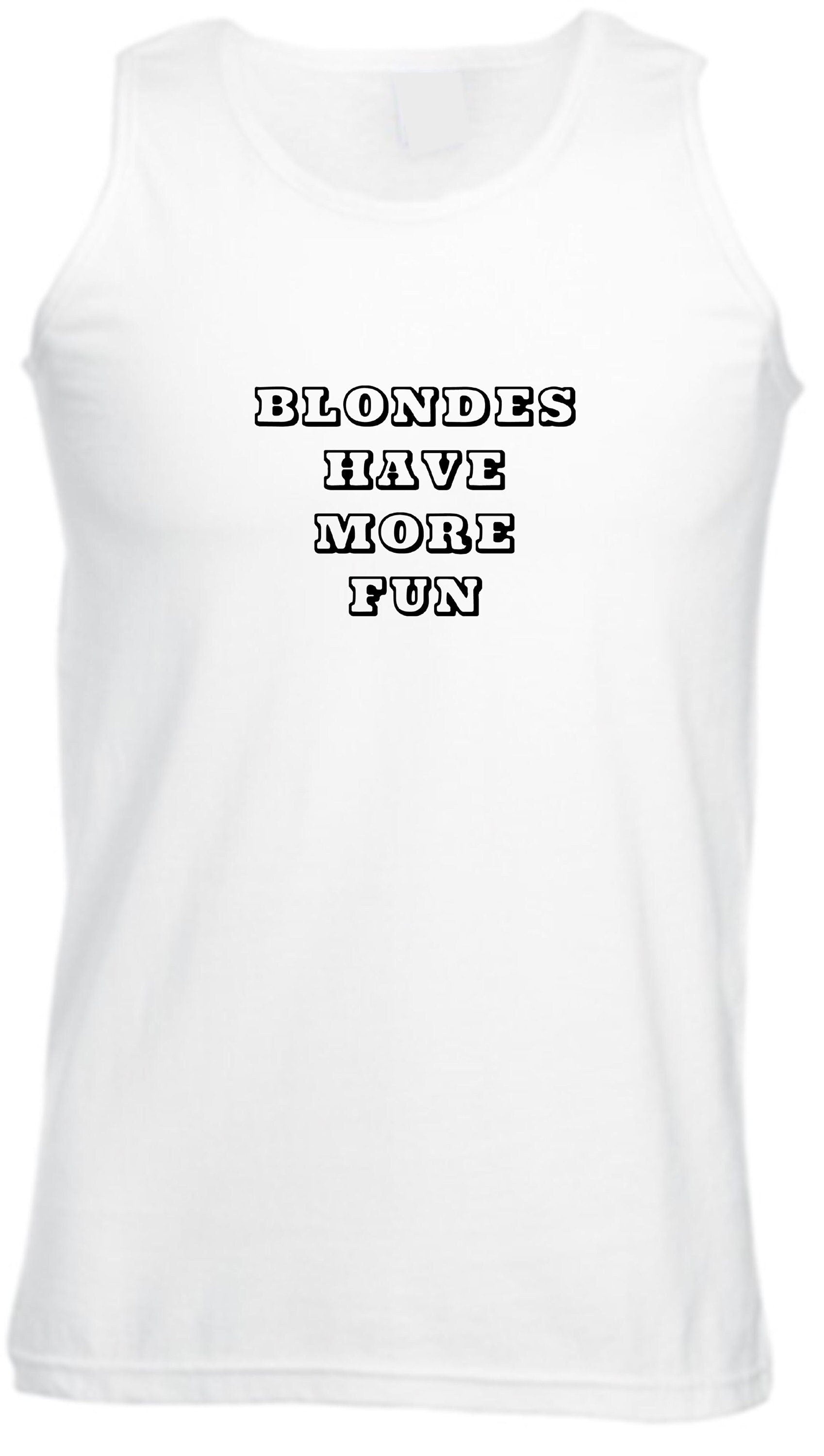 Blondes have more fun vest vests gym workout exercise jogging yoga funny gift for blondes ladies womens top blonde lovers present birthday