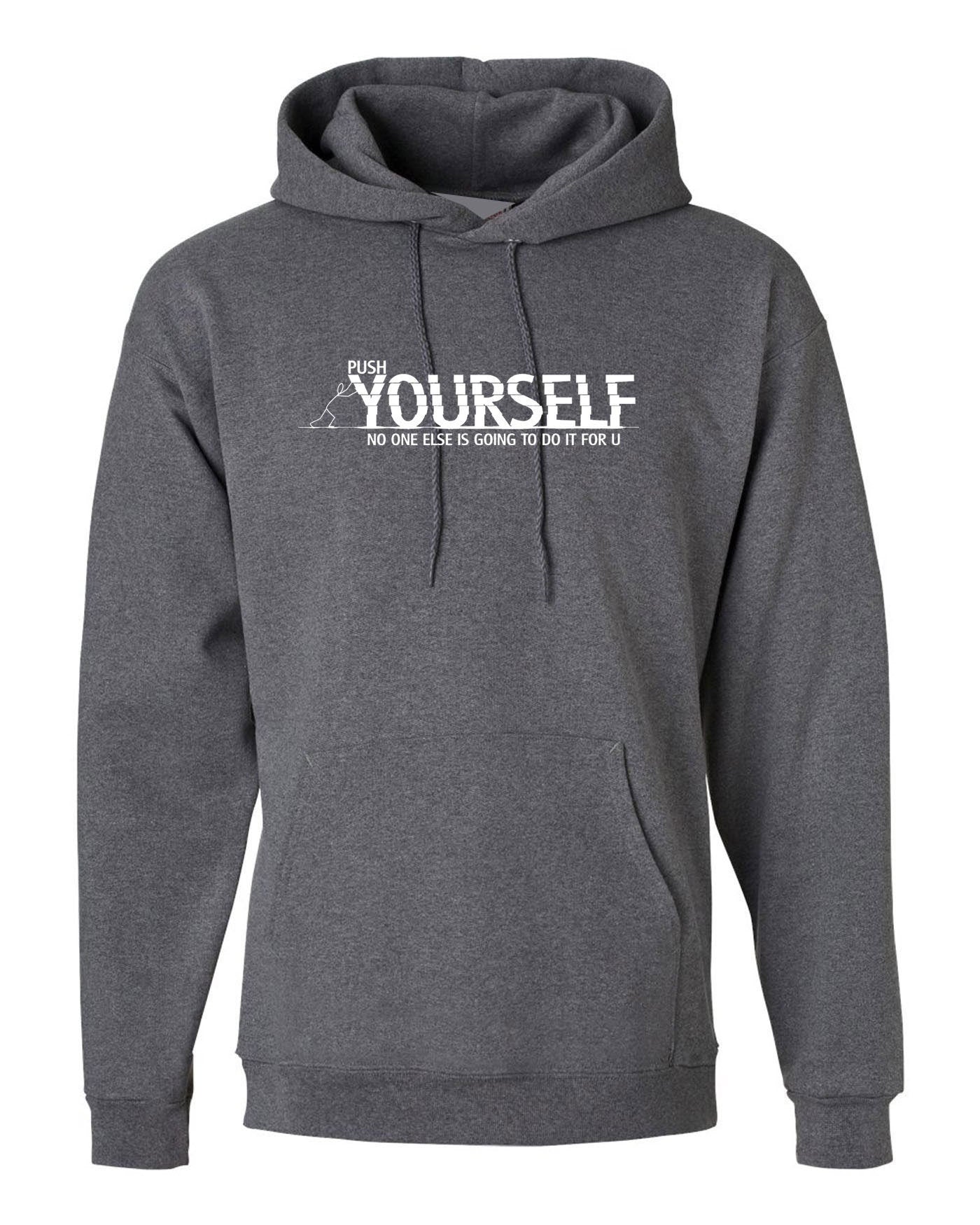 Push yourself hoodie hoody hood hooded gym workout exercise motivational nma inspirational birthday gift top unisex mens womens