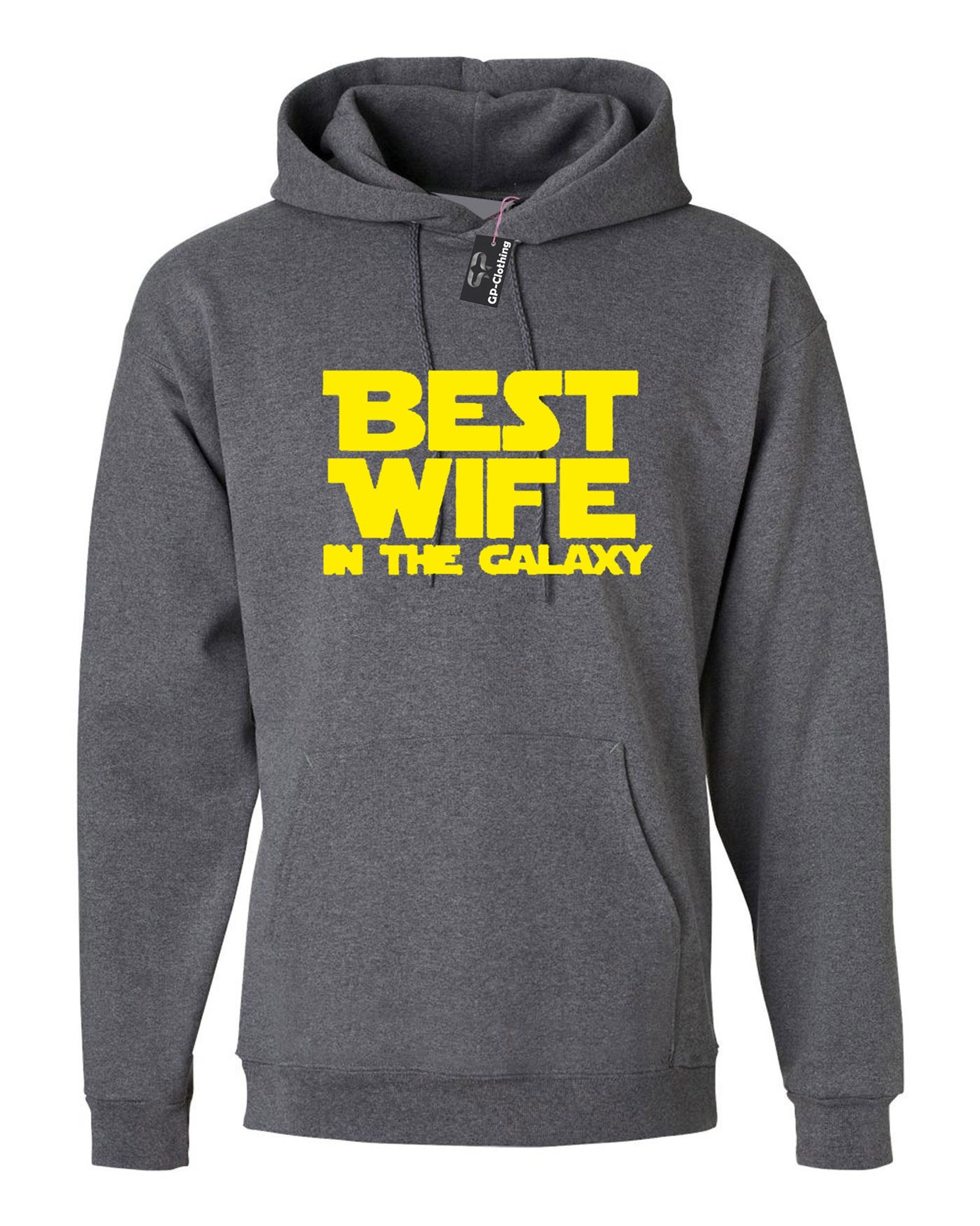 Best wife in the galaxy hoodie- ladies top quality parody hoody gift idea hood funny hooded