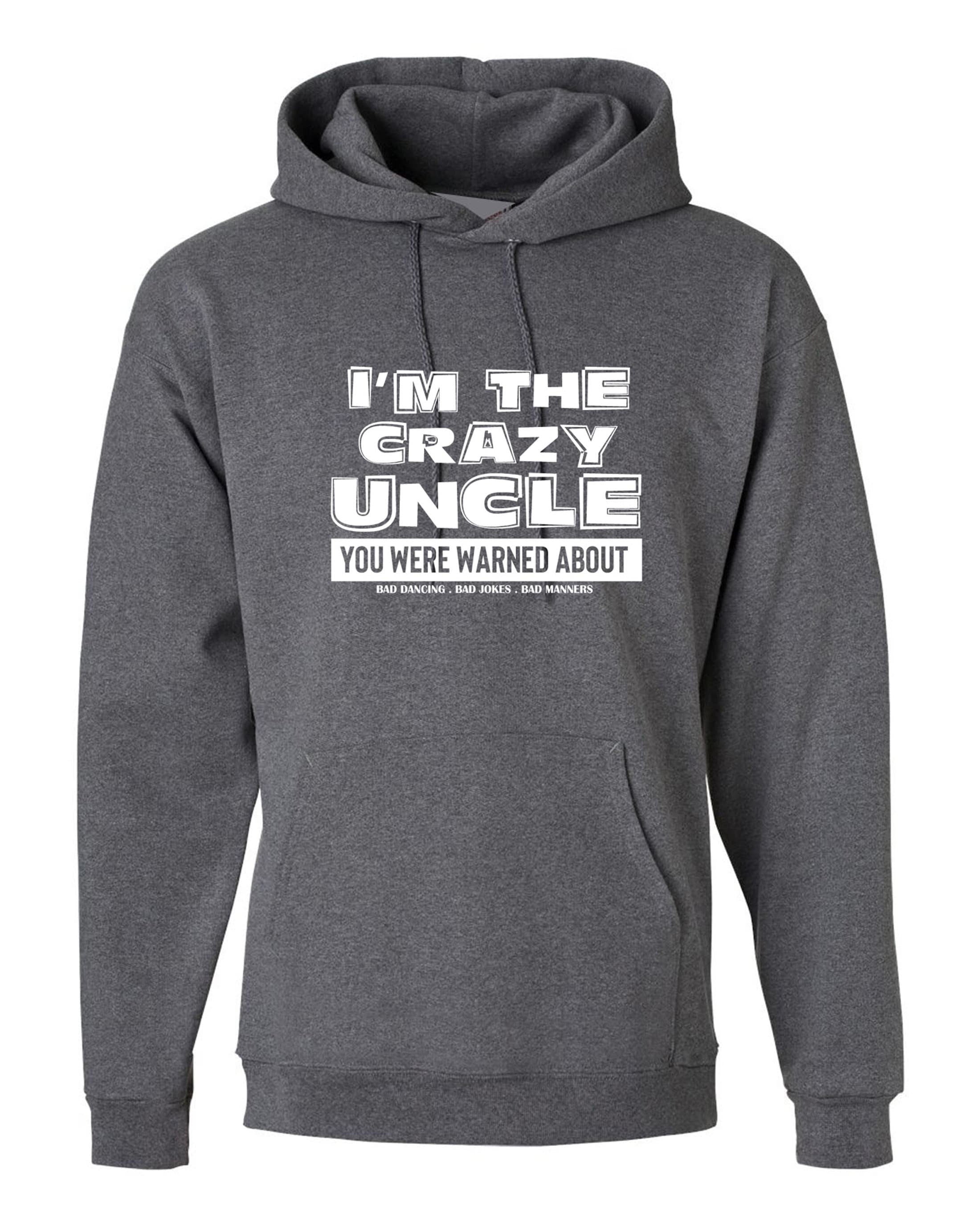 Mens i'm the crazy uncle you were warned about hoodie hoody hood hooded funny birthday party christmas gift for uncles bad jokes