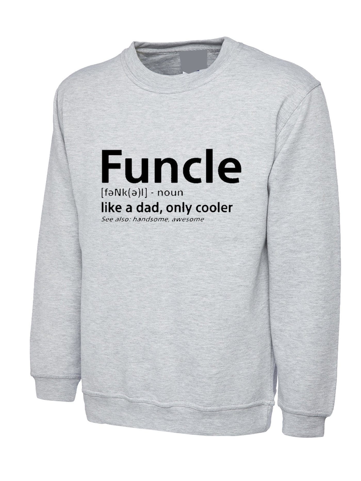 Funcle awesome uncle looks cool sweatshirt jumper sweater shirt fathers day birthday funny uncle cooler christmas gift for uncle