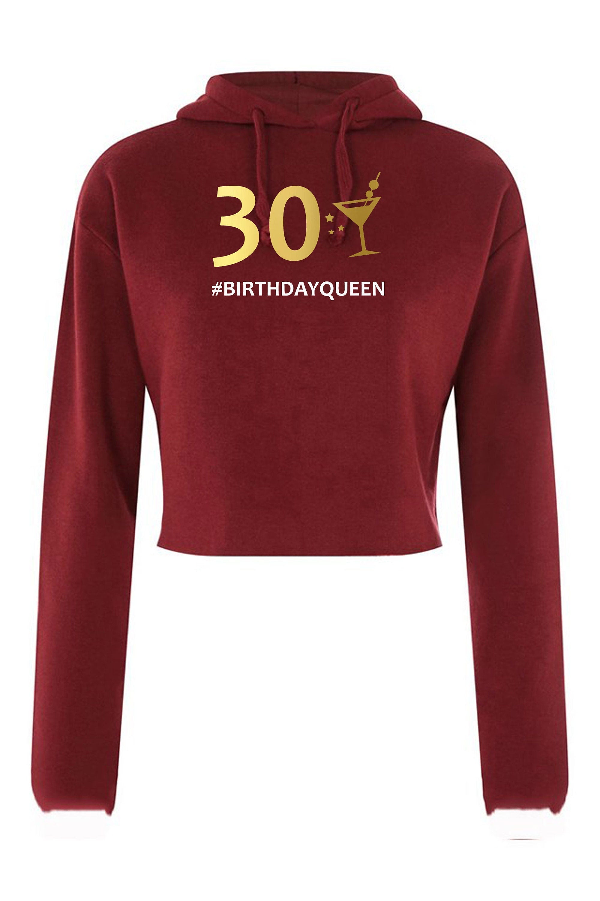 Ladies 30 birthday queen crop tops hoodie hood croptop crop-top funny 30th birthday 1991 sister party gift top customised personalized date