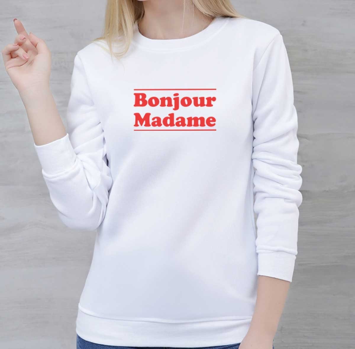 Bonjour madame sweatshirt jumper sweater shirt hello madam greetings in french mens unisex womens ladies top funny tour to france gift