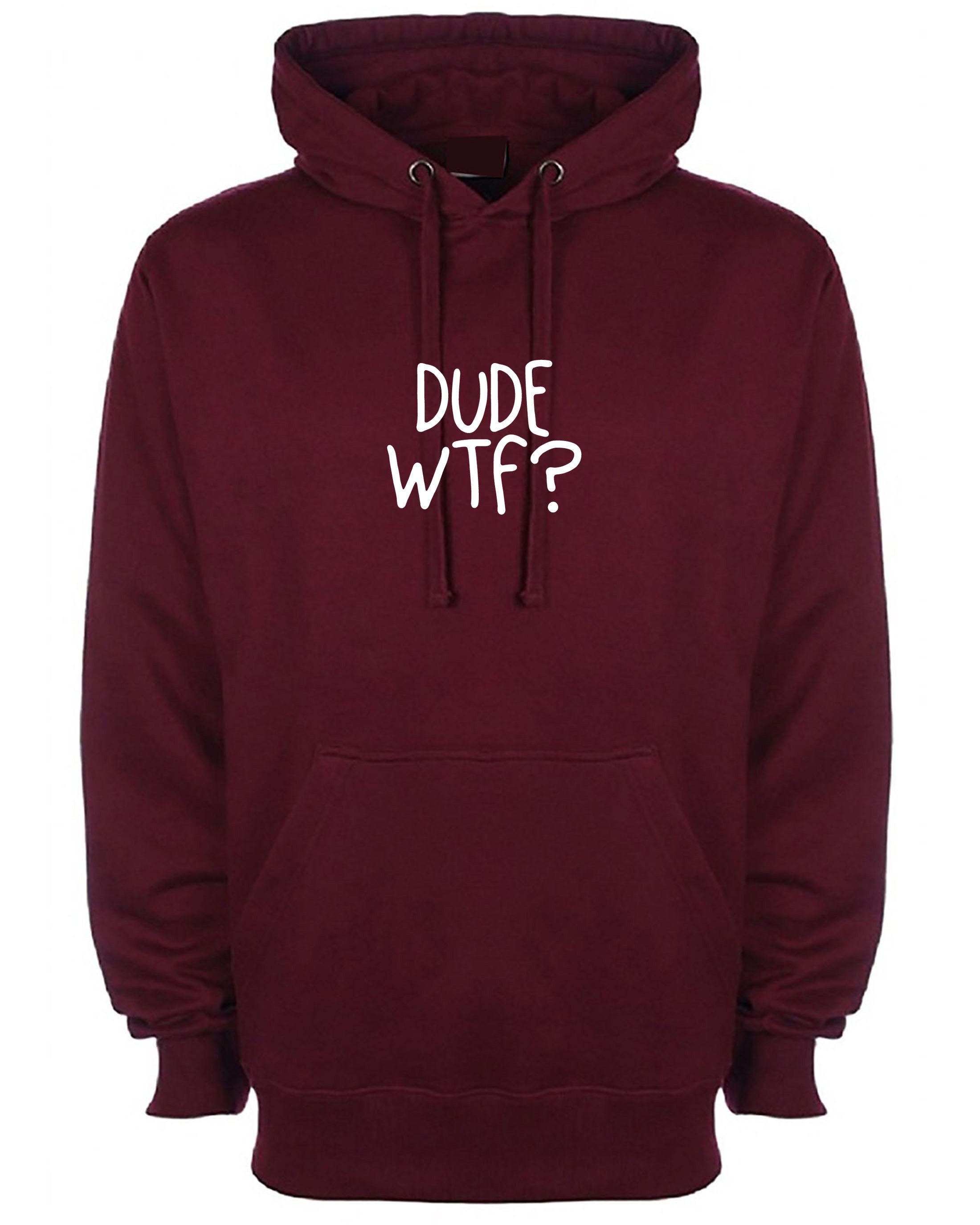 Dude wtf hoodie hoody hood hooded rude mens womens unisex top sarcastic gift xmas birthday top trending slogan