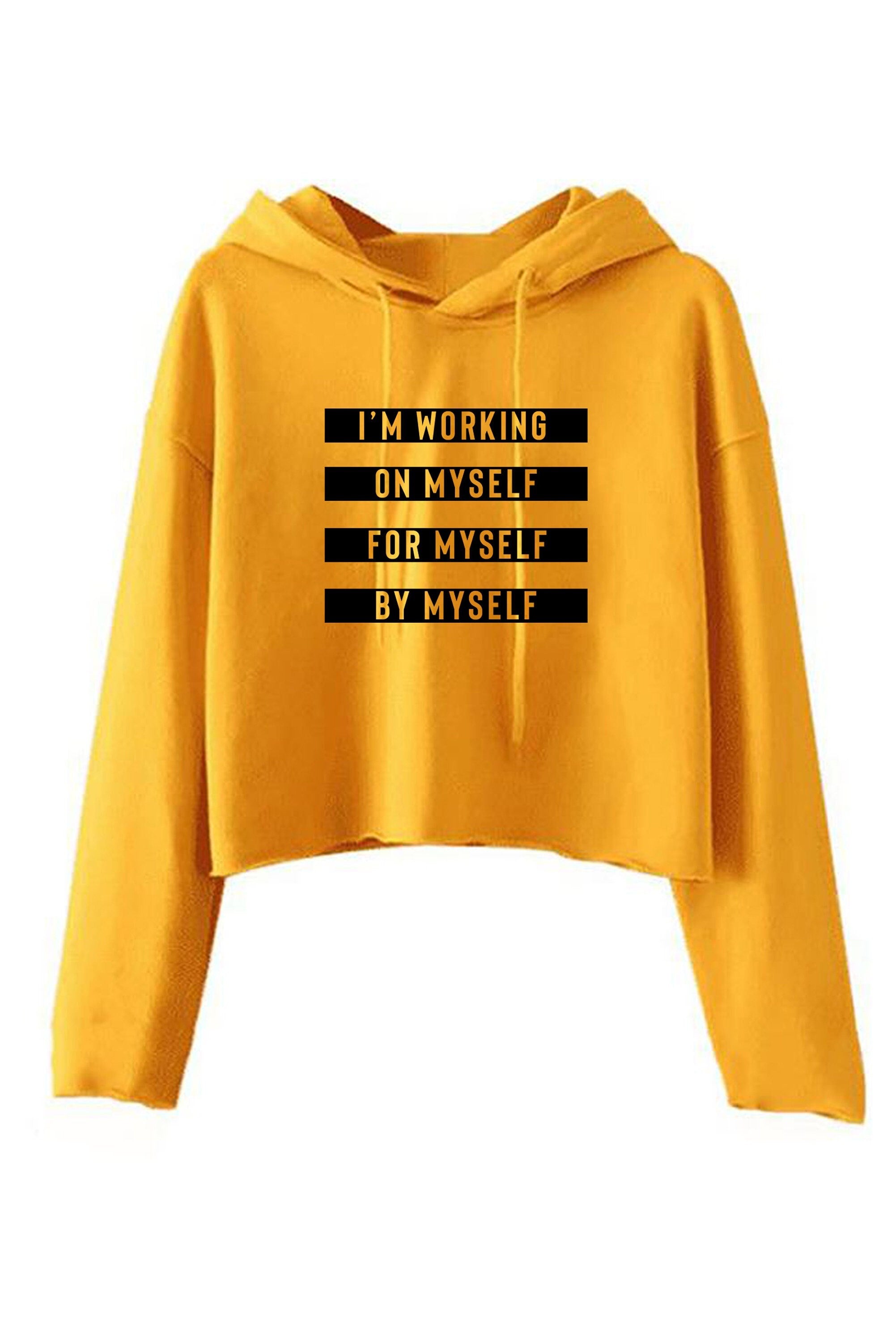 I'm working on myself for myself by myself funny gym workout exercise crop tops hoodie croptops hoody crop-top hood nma boxing yoga womens