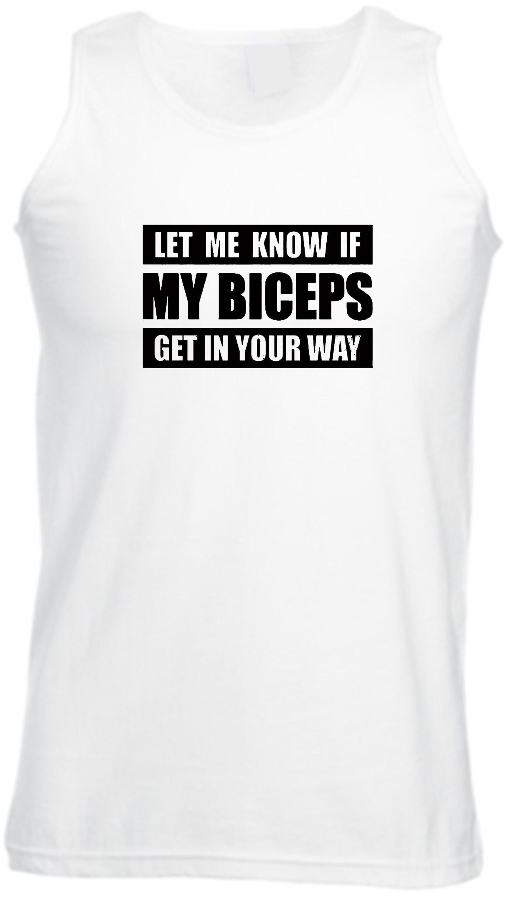 Let me know if my bicepts get in your wat funny biceps vest vests top tank exercise gym workout mens joke weight lifting nma boxing gift