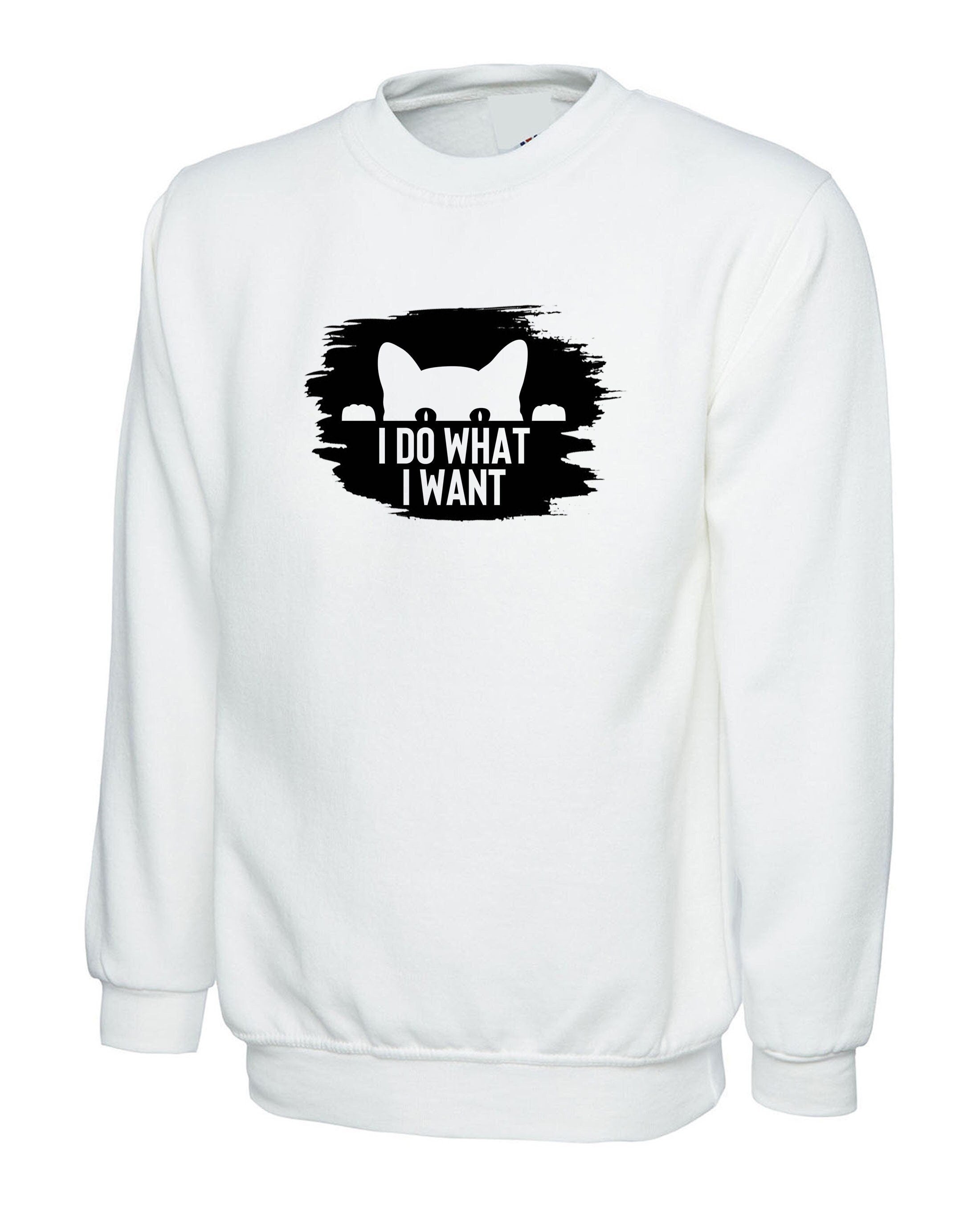 I do what i want funny ladies cat lovers sweatshirt jumper sweater shirt joke rude sarcastic gift birthday present xmas slogan cat lady