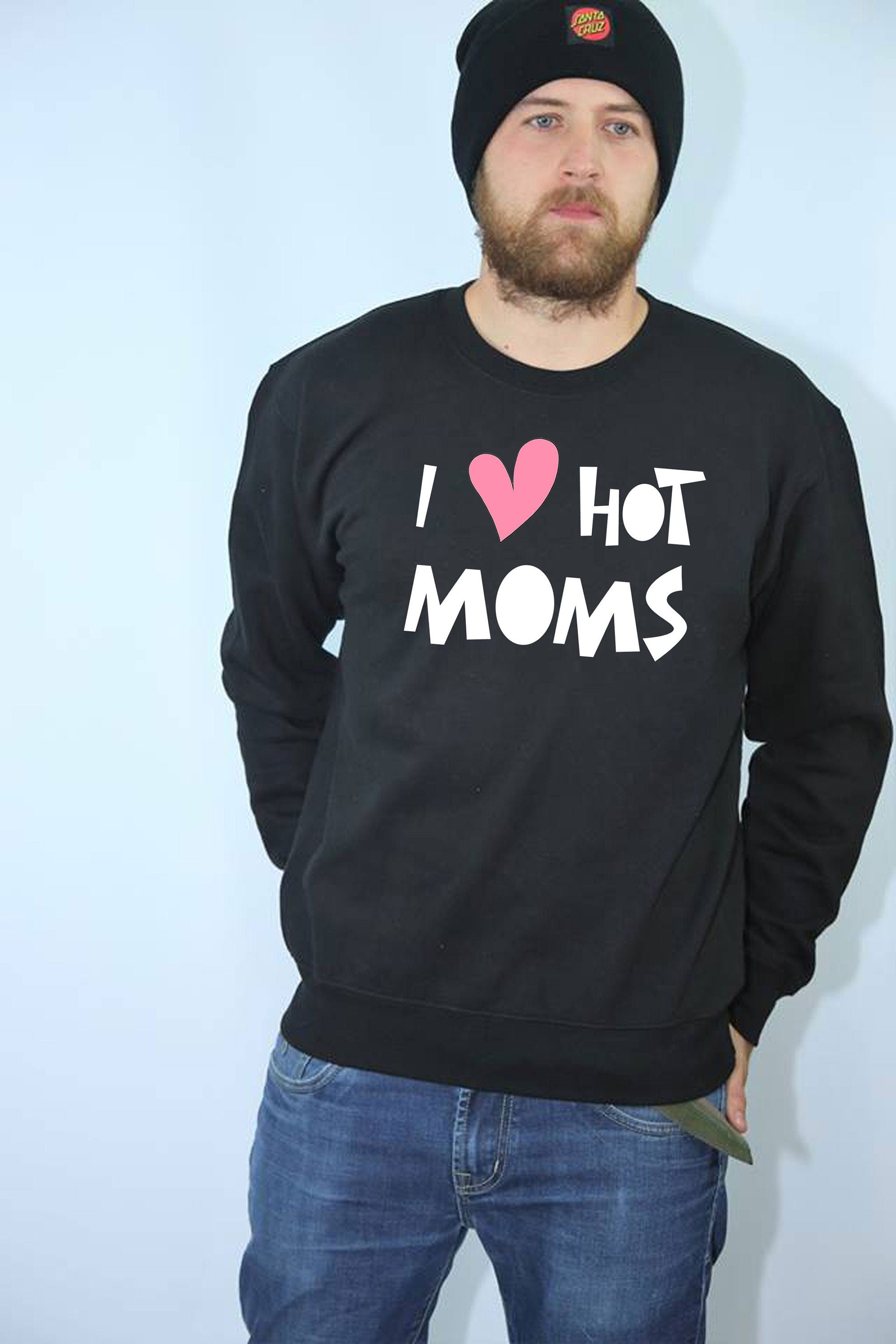 I love hot moms funny mother's day birthday sweatshirt jumper sweater shirt joke milf joke christmas xmas mama mummy mommy top