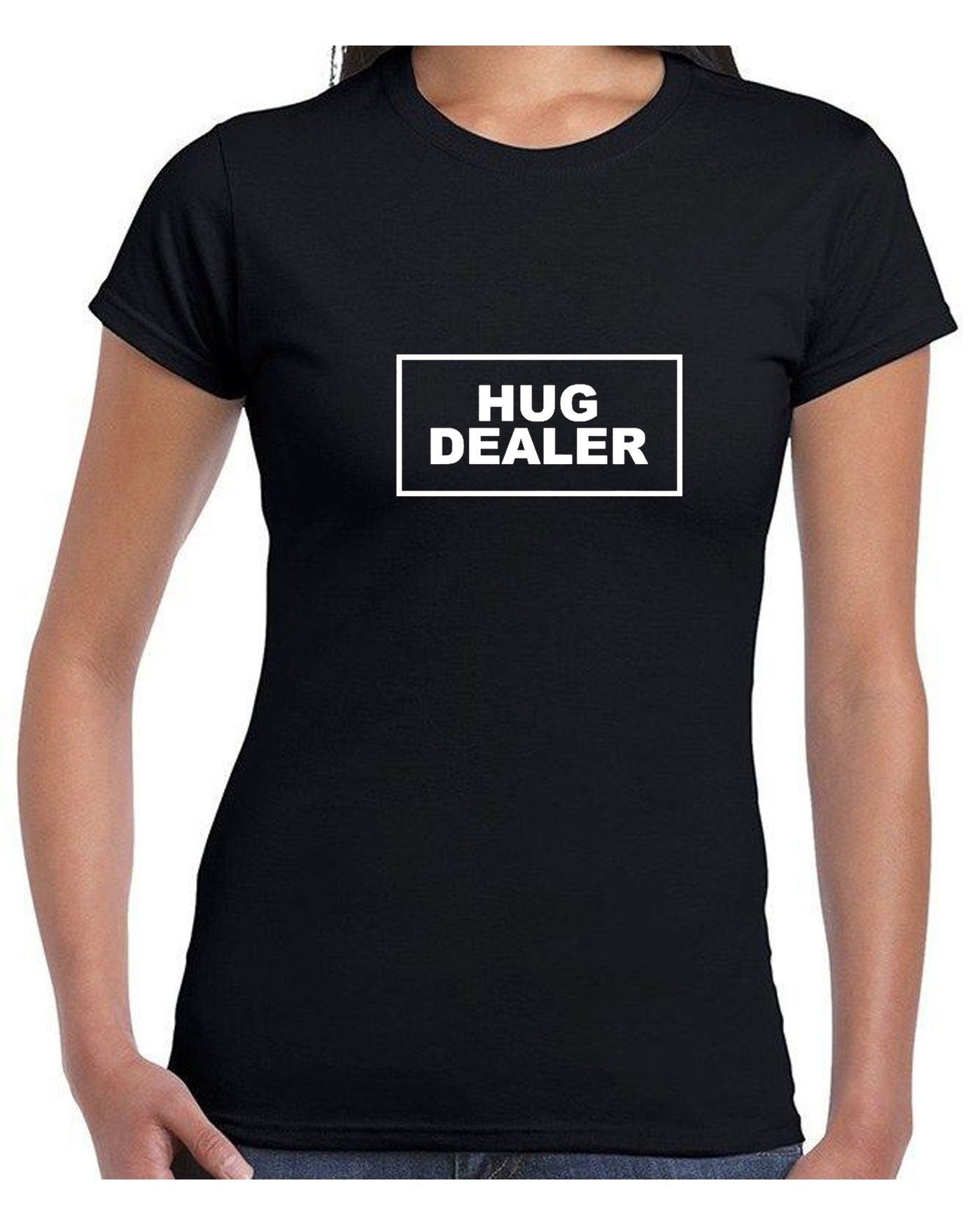 Hug dealer slogan printed t shirt t-shirt tshirt tee shirt uni hugs not drugs funny top gift hugging cute valentines top uni