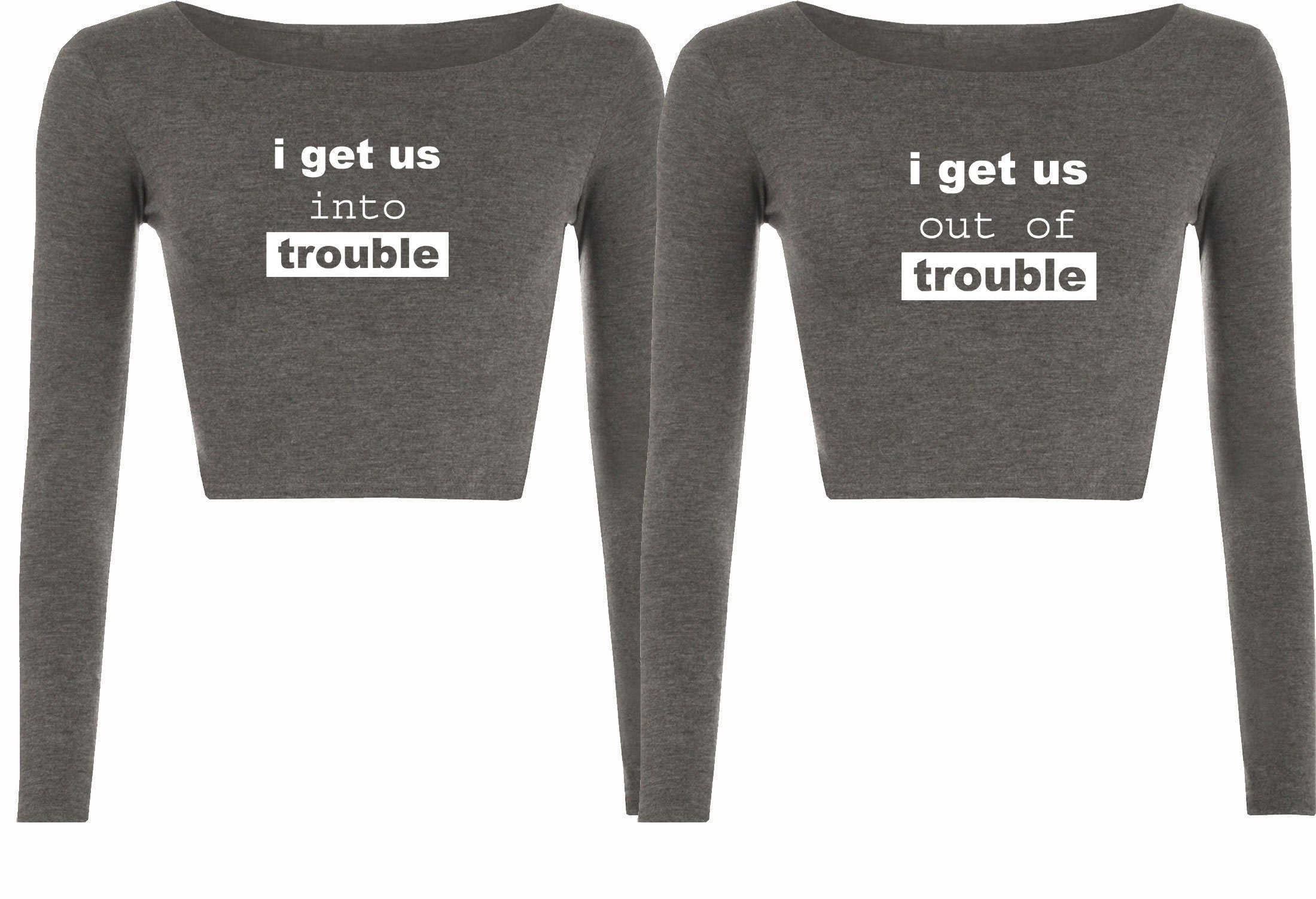 Couple matching tops for best friends crop tops crop-top croptop i get us into trouble i get us out of trouble bff unisex funny