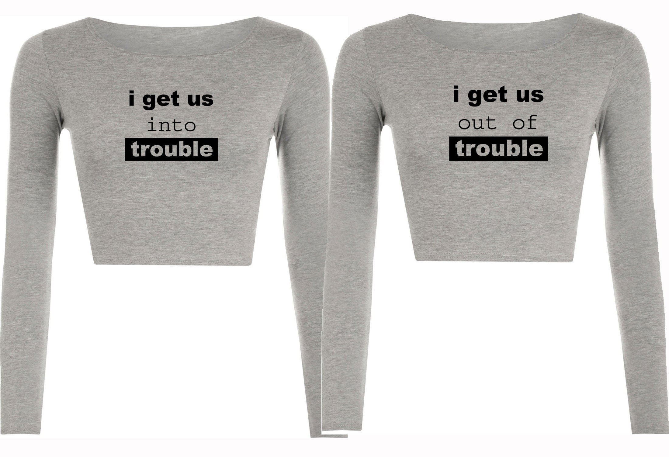 Couple matching tops for best friends crop tops crop-top croptop i get us into trouble i get us out of trouble bff unisex funny