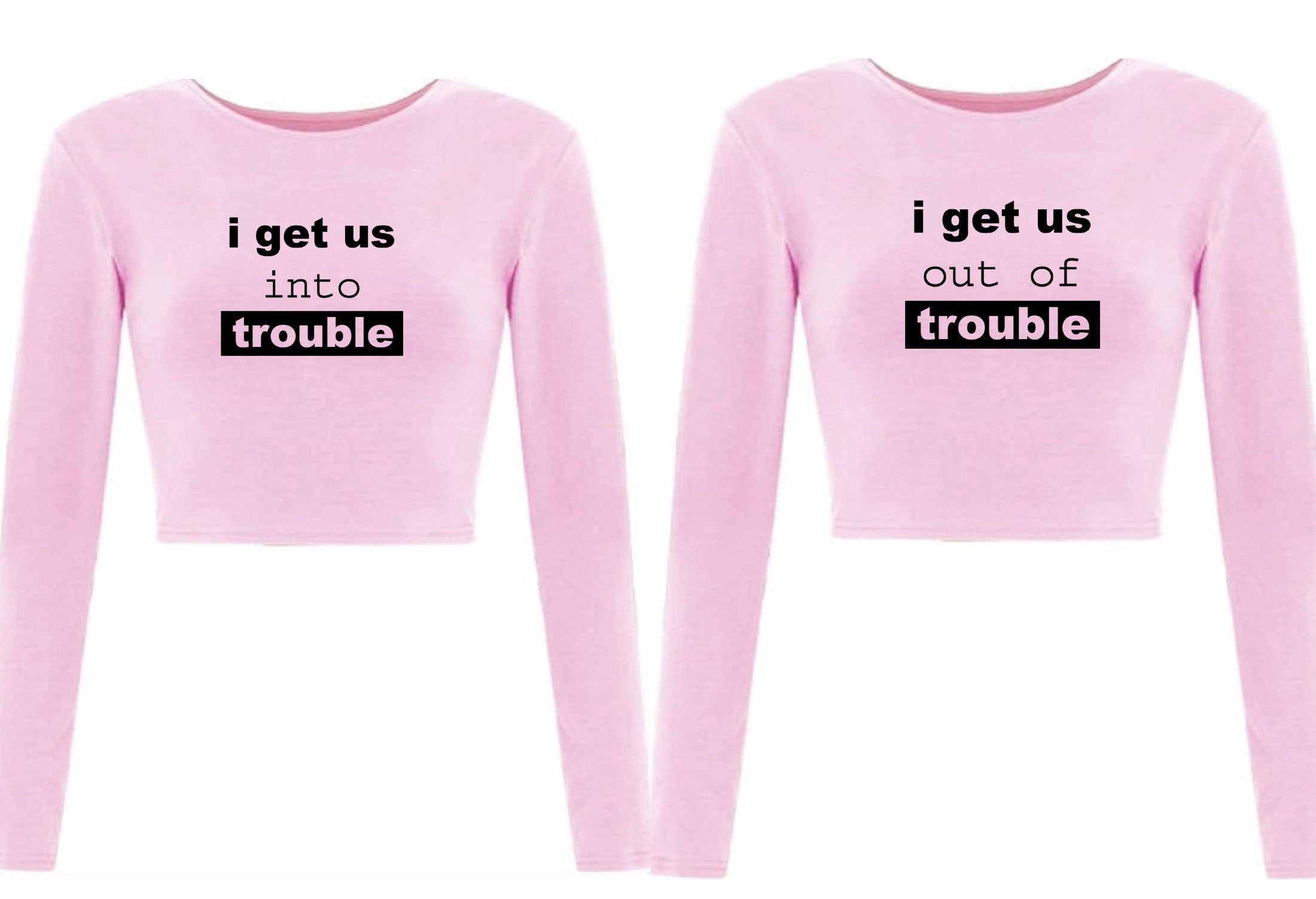 Couple matching tops for best friends crop tops crop-top croptop i get us into trouble i get us out of trouble bff unisex funny