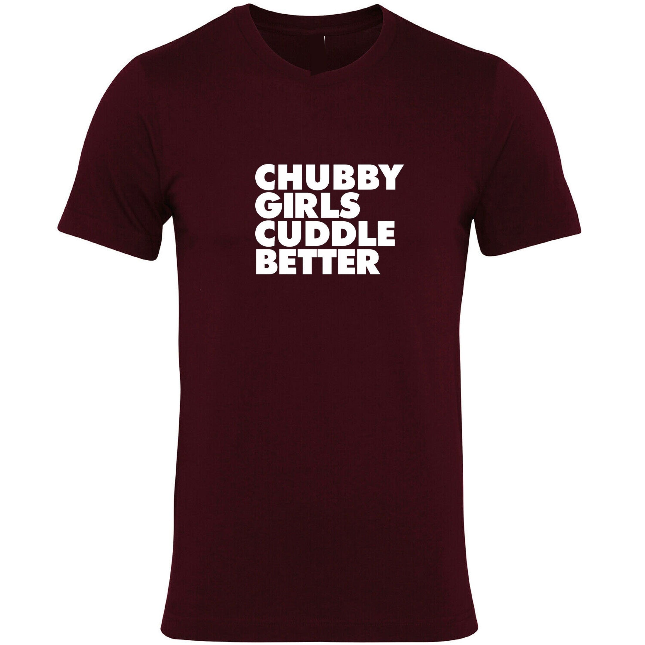 Chubby girls cuddle better tshirt t shirt t-shirt tee shirt funny big ladies women sizes slogan gift for fat girl woman top gf joke